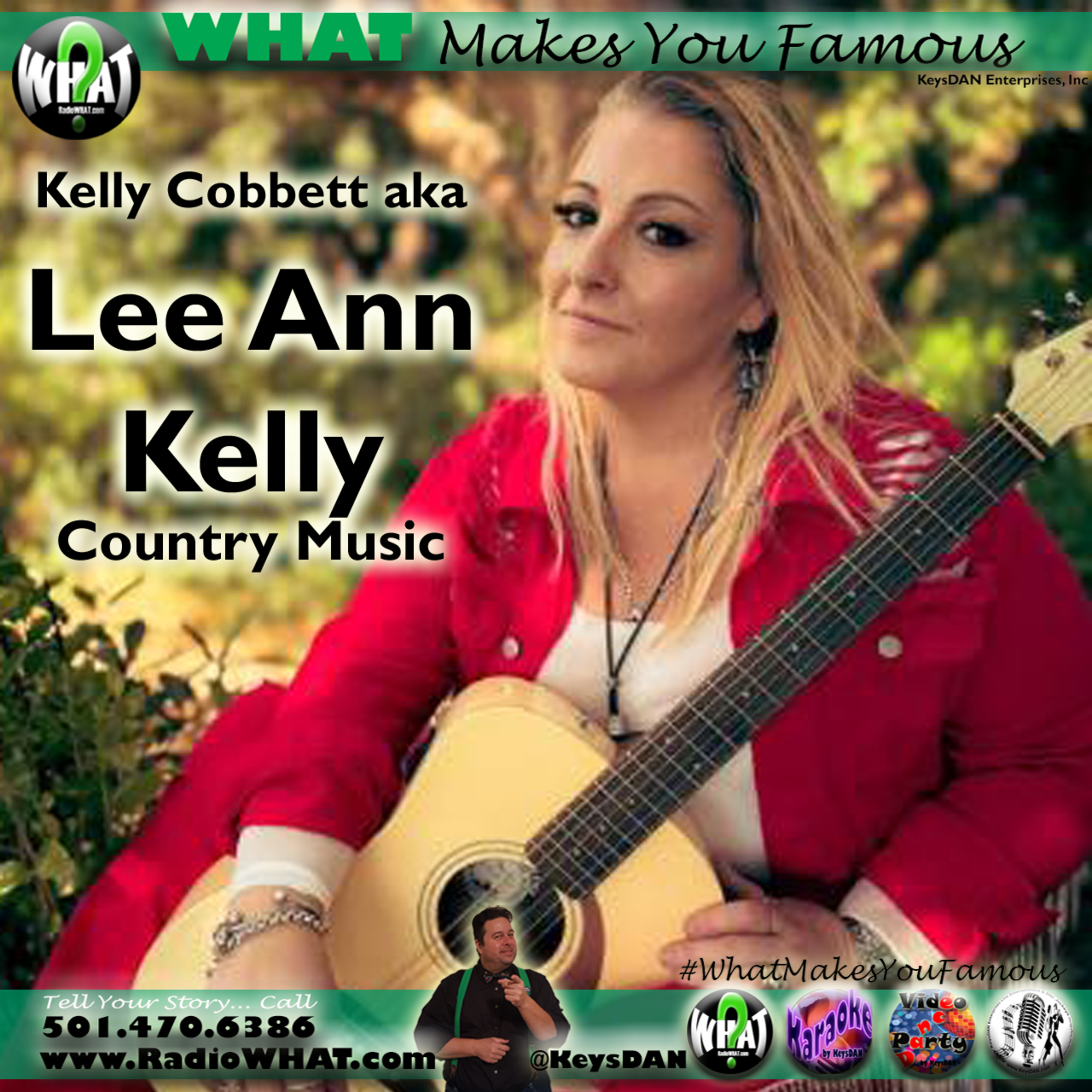 Kelly Cobbett aka Lee Ann Kelly Country Music What Makes You Famous #PODCAST #WhatMakesYouFamous @KeysDAN  episode artwork