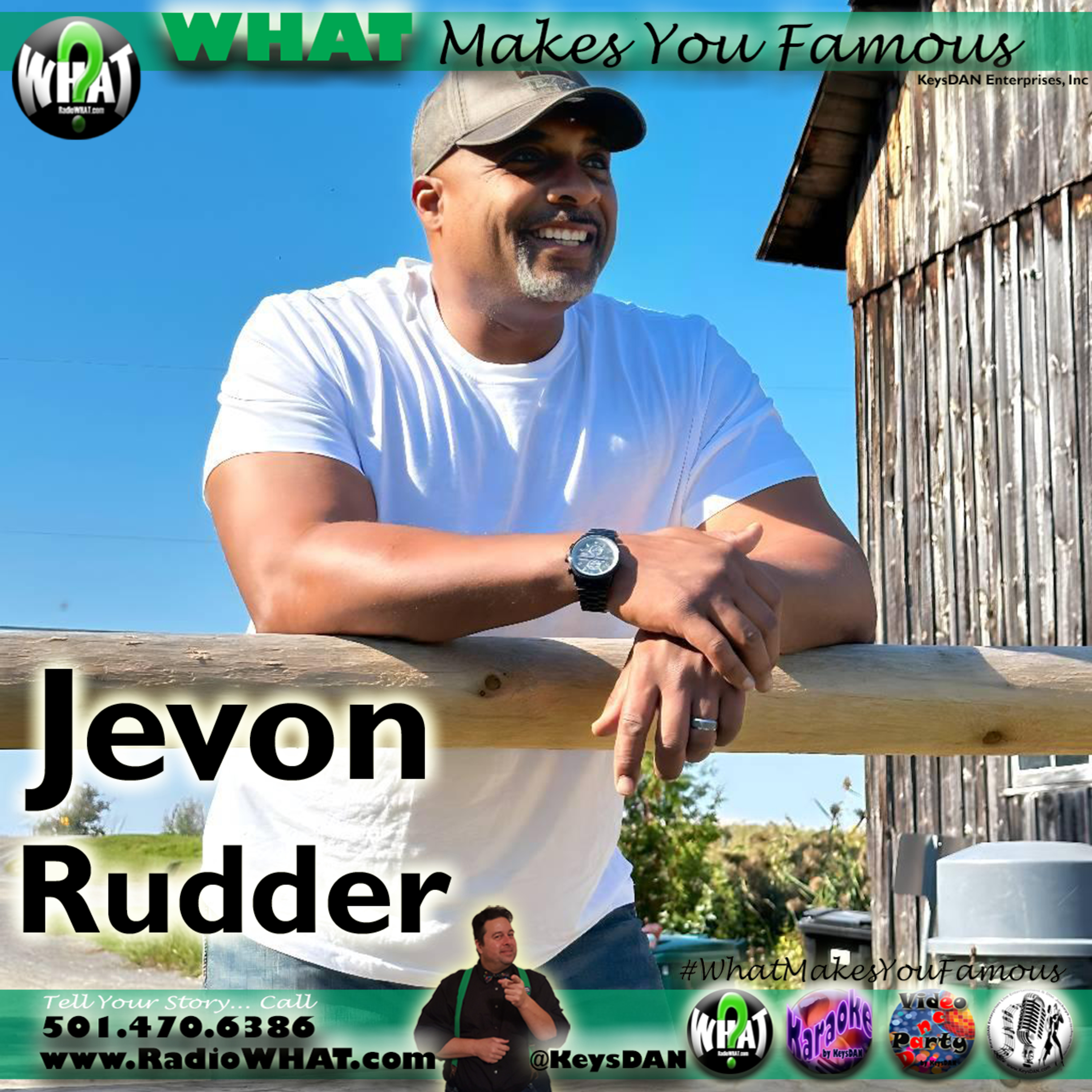 Jevon Rudder What Makes You Famous #PODCAST #WhatMakesYouFamous @KeysDAN  episode artwork