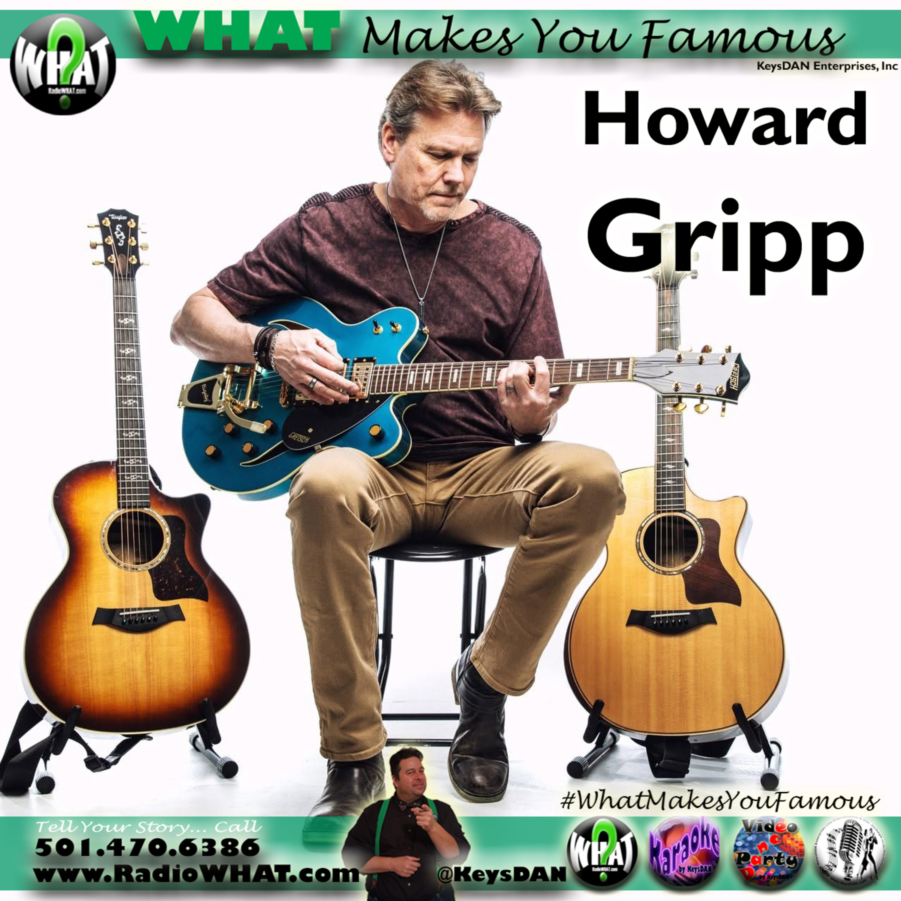 Howard Gripp - The Next Big Thing What Makes You Famous #PODCAST #WhatMakesYouFamous @KeysDAN episode artwork