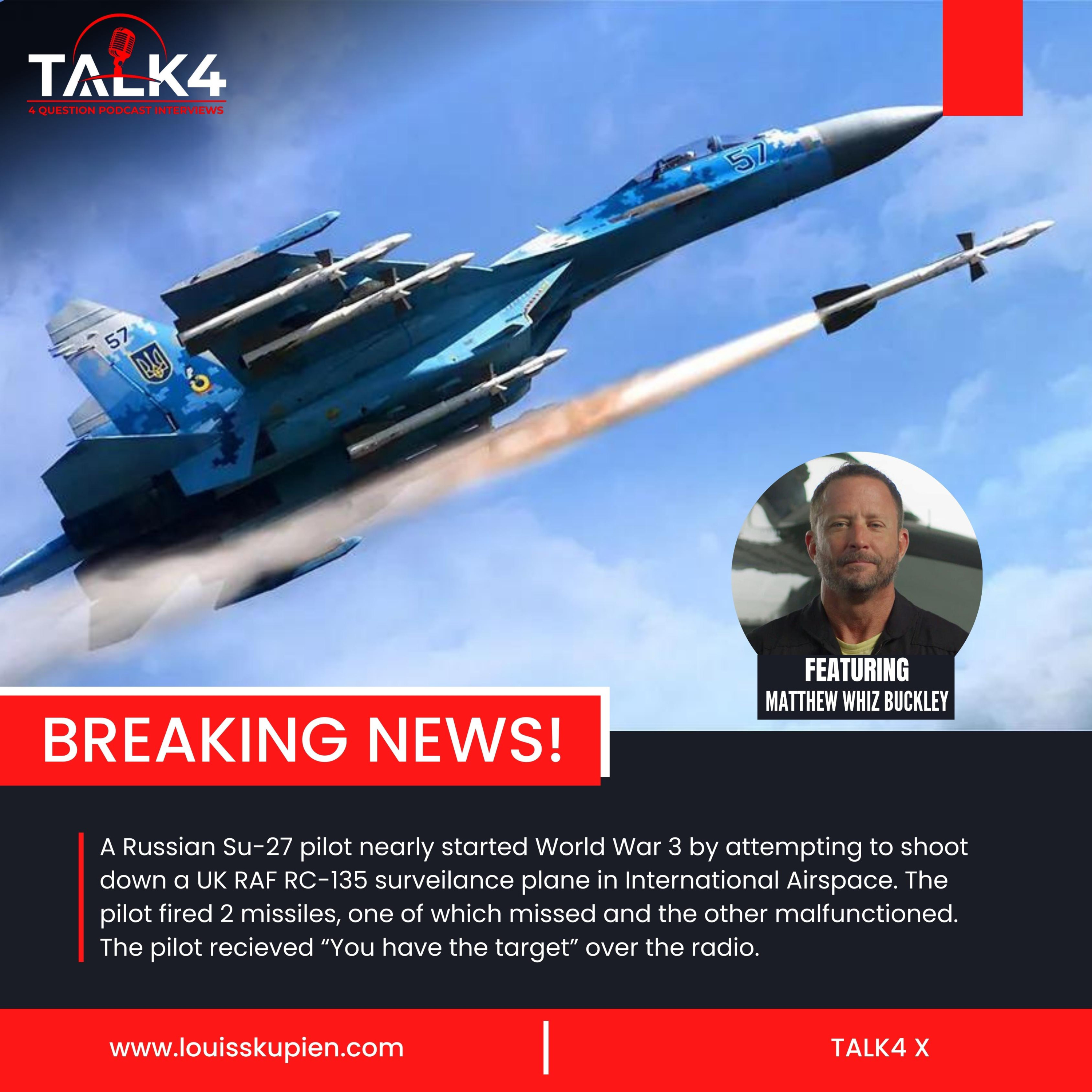 Russian SU-27 FIRED at RAF RC-135 Plane and nearly caused World War 3!! | Top Gun Pilot Theorises
