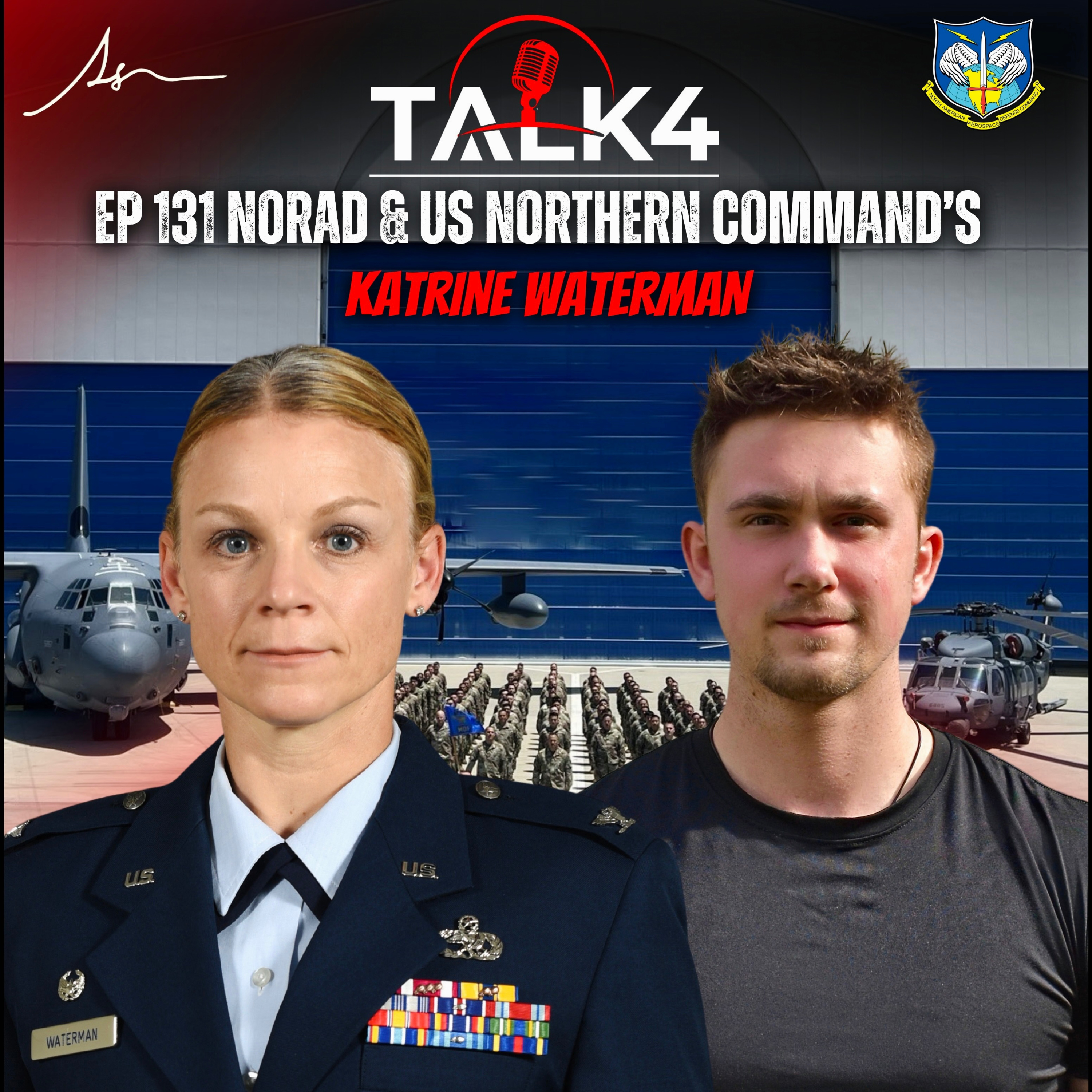 Katrine Waterman | Colonel, USAF & NORAD Command Center Director | Talk4 Podcast EP 131