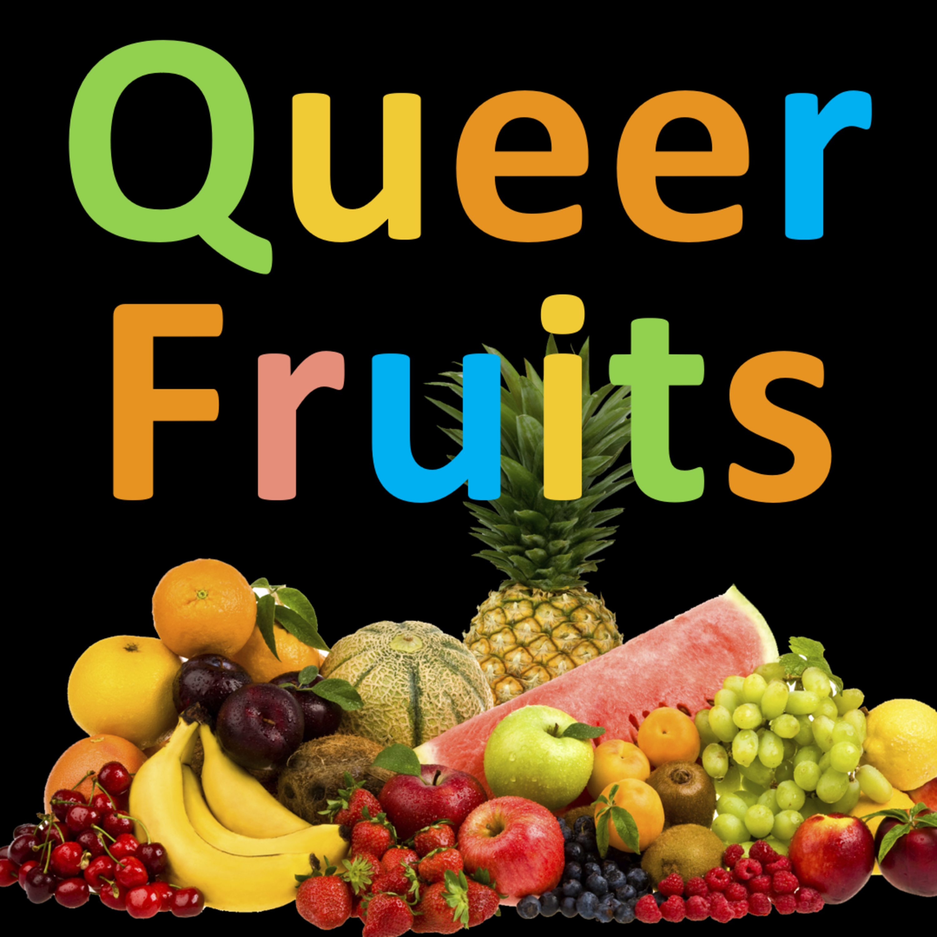 39. Queer Fruits of The Spirit