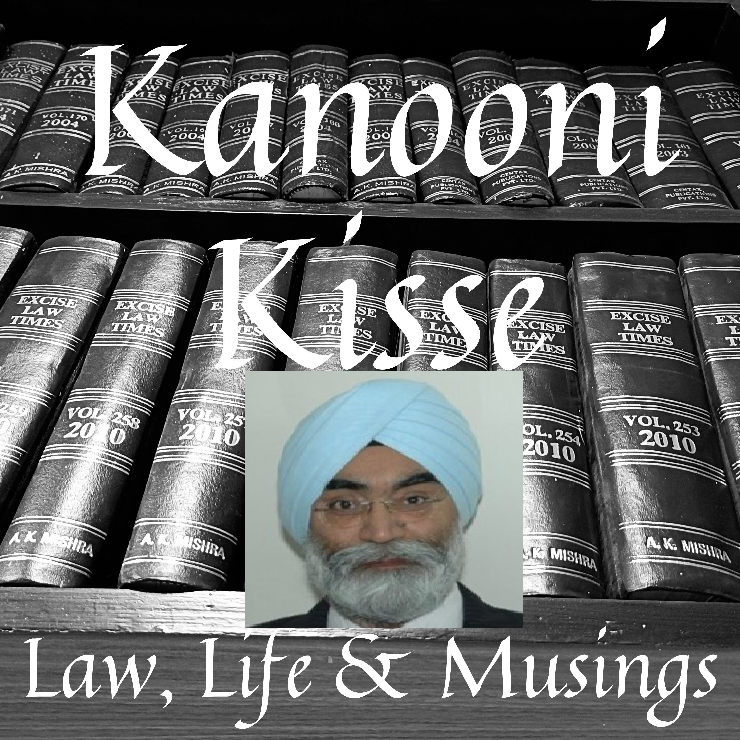 Kanooni Kisse: Law, Life & Musings