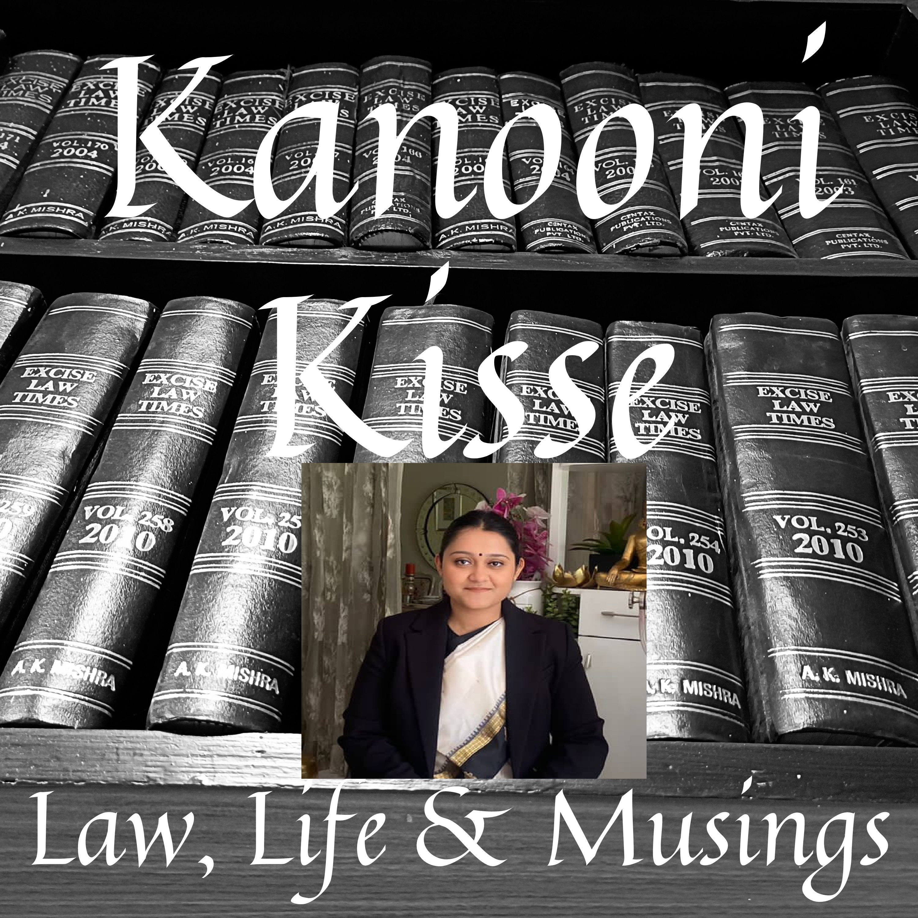 Kanooni Kisse: Law, Life & Musings