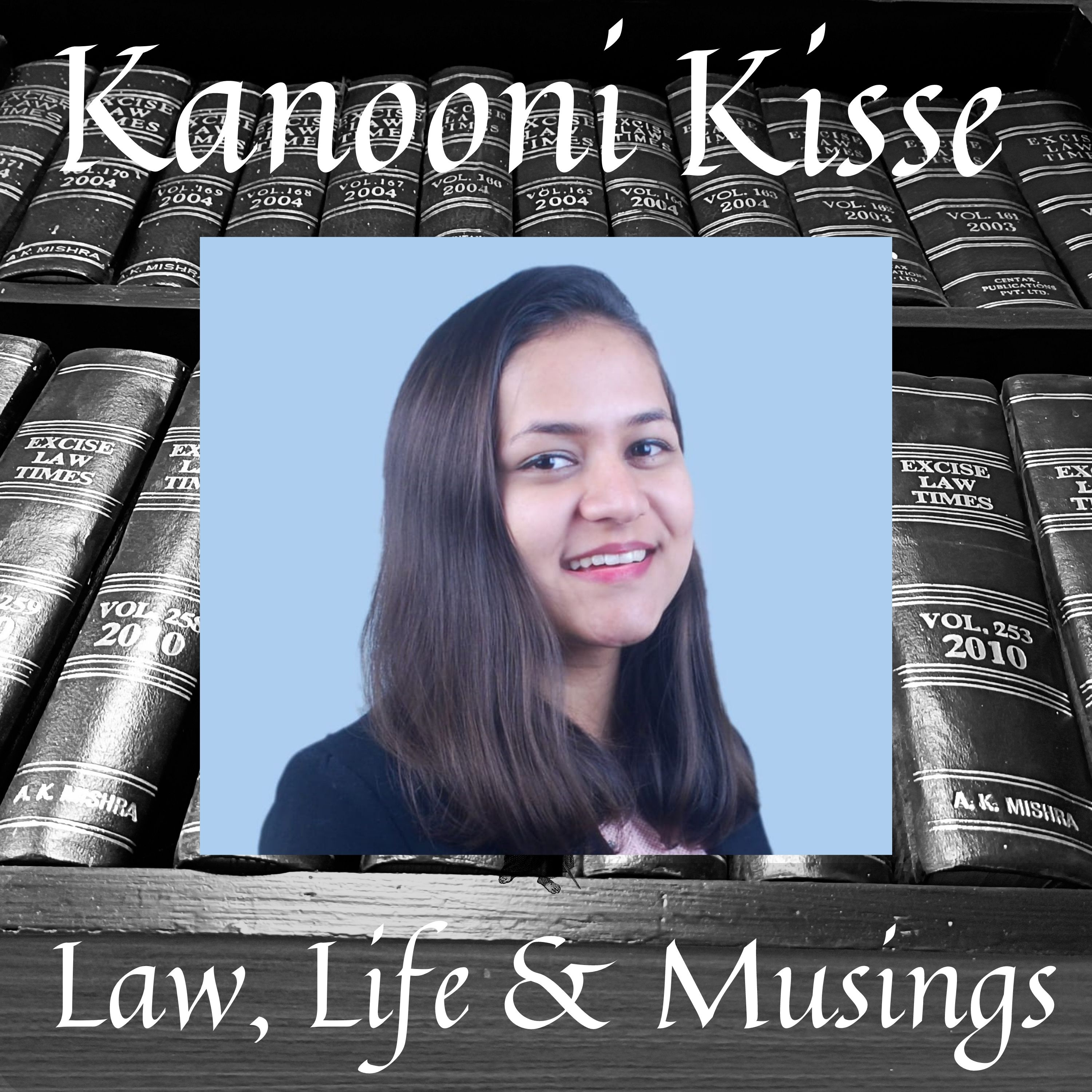 Kanooni Kisse: Law, Life & Musings