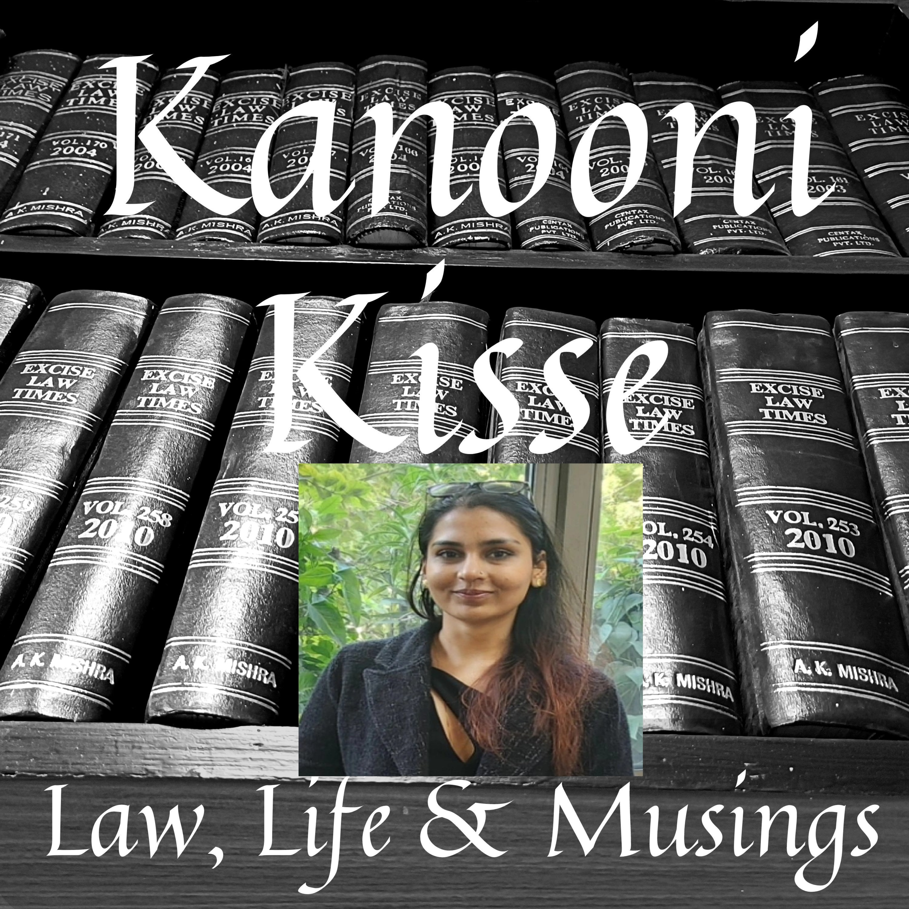 Kanooni Kisse: Law, Life & Musings