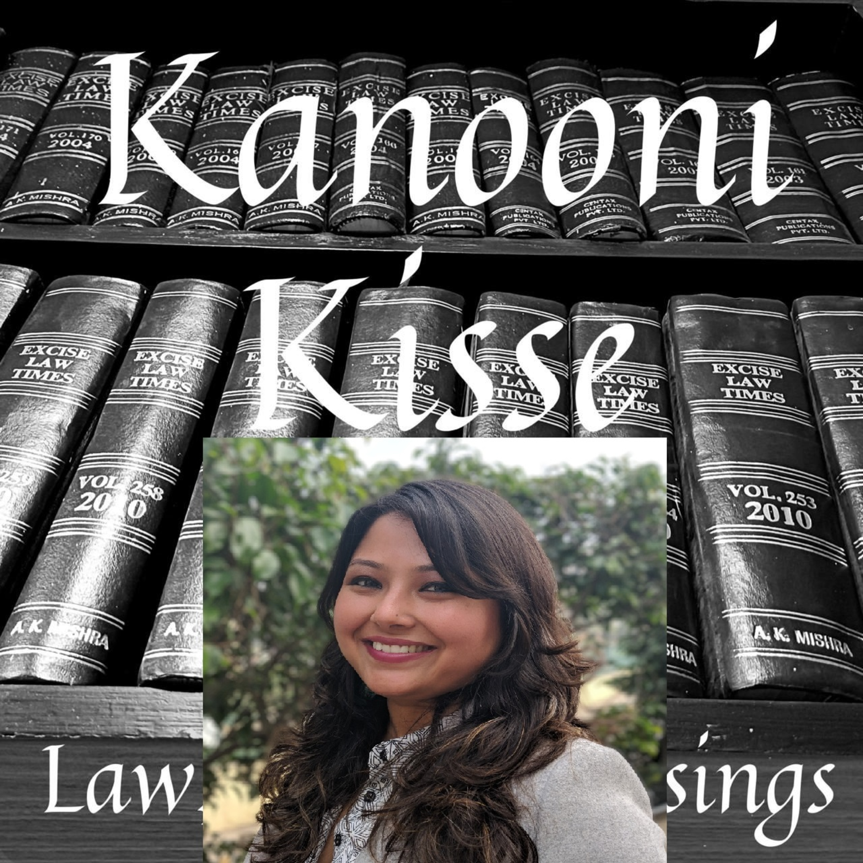 Kanooni Kisse: Law, Life & Musings