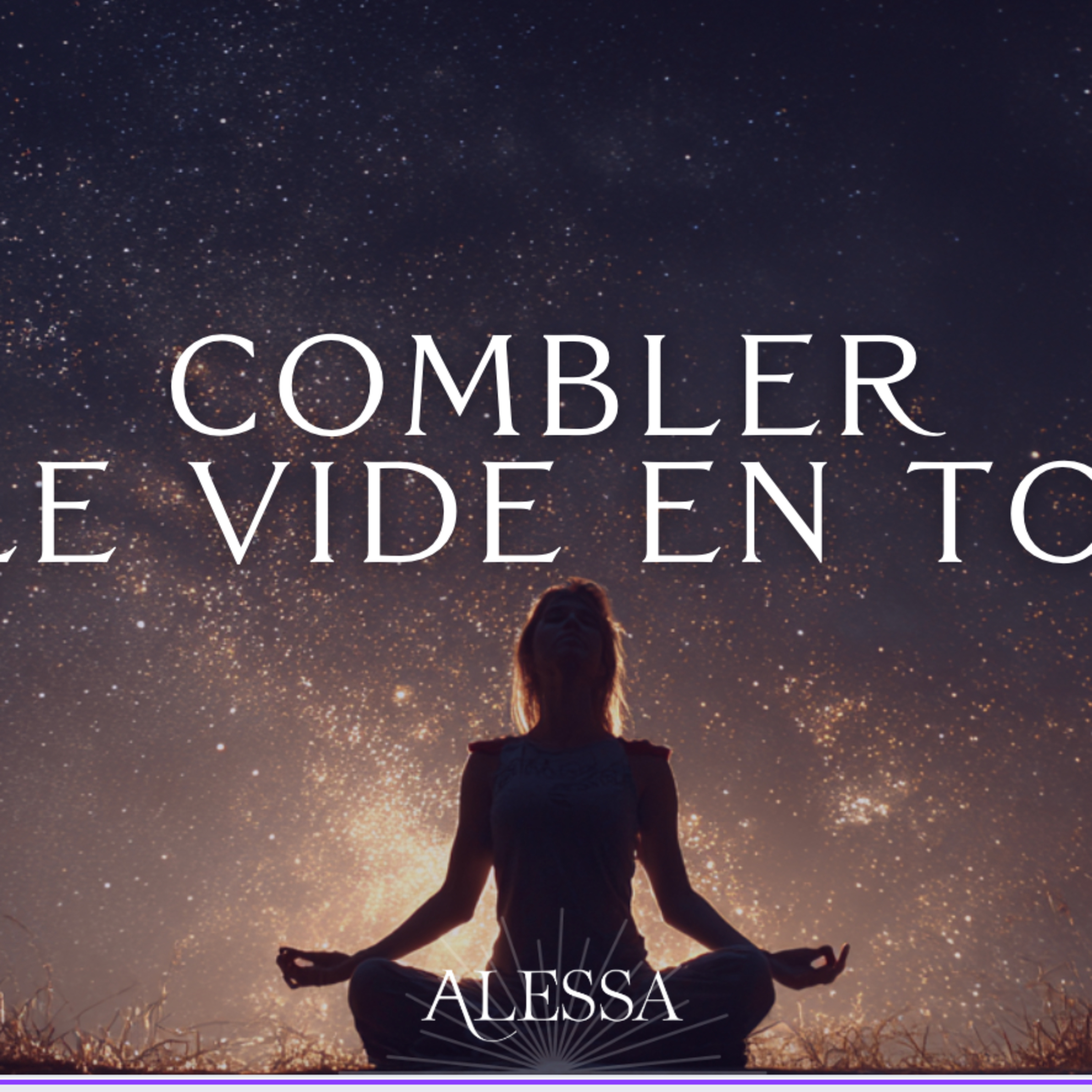 Combler le vide en soi | Ce n'est pas ce que tu crois