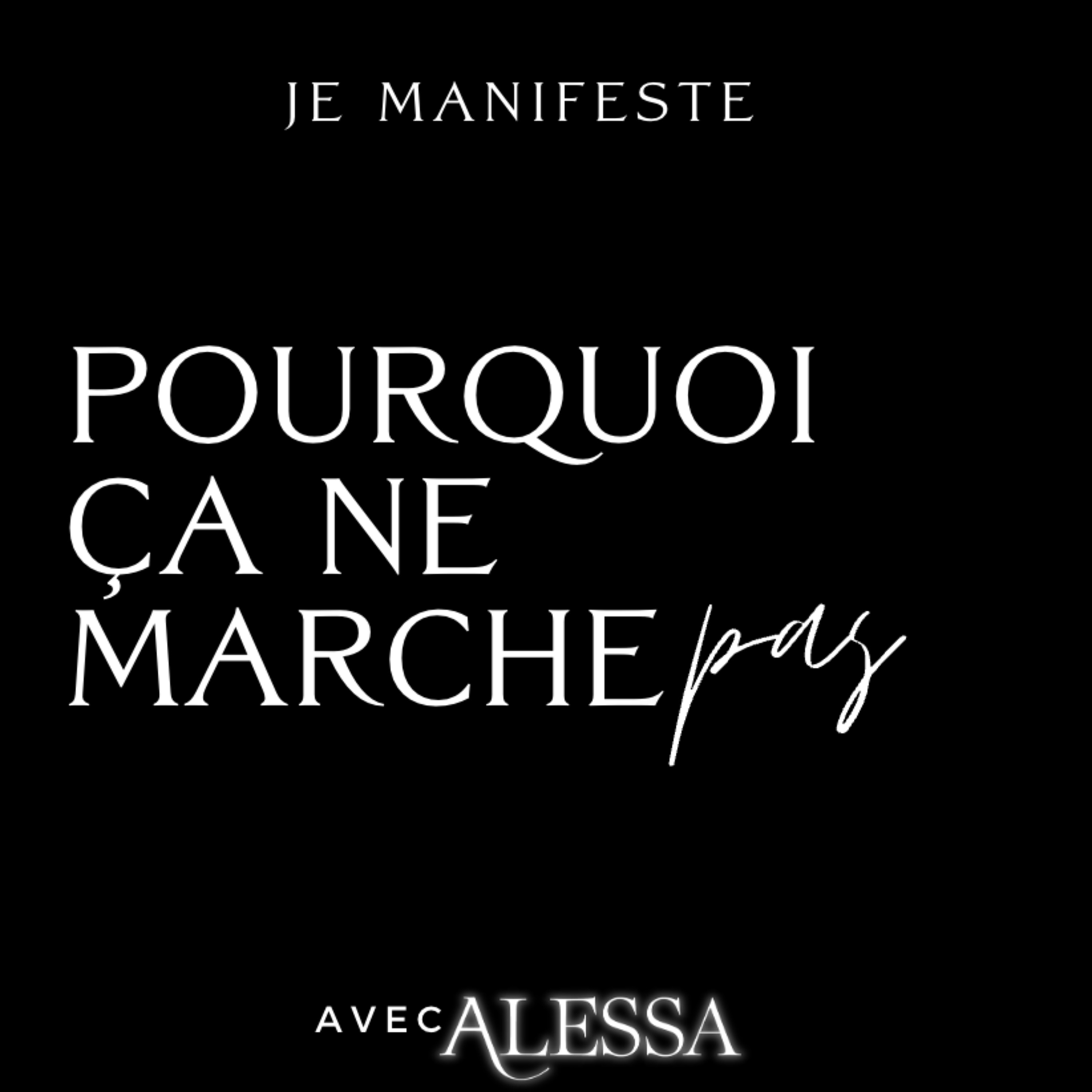 EP 07 - Pourquoi tu n'arrives pas à manifeste ? Les vrais blocages invisibles 