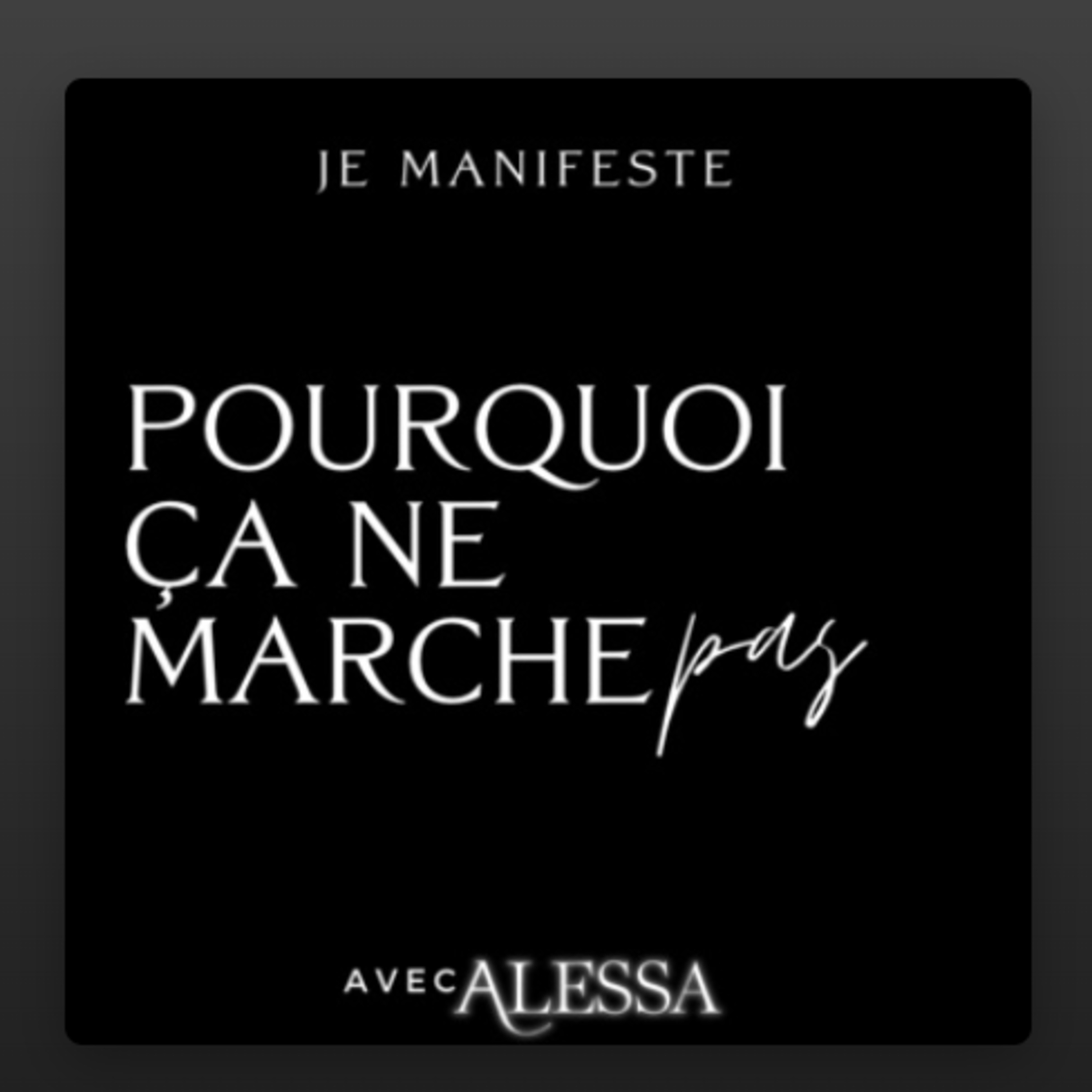 EP 07 - Pourquoi tu n'arrives pas à manifeste ? Les vrais blocages invisibles 