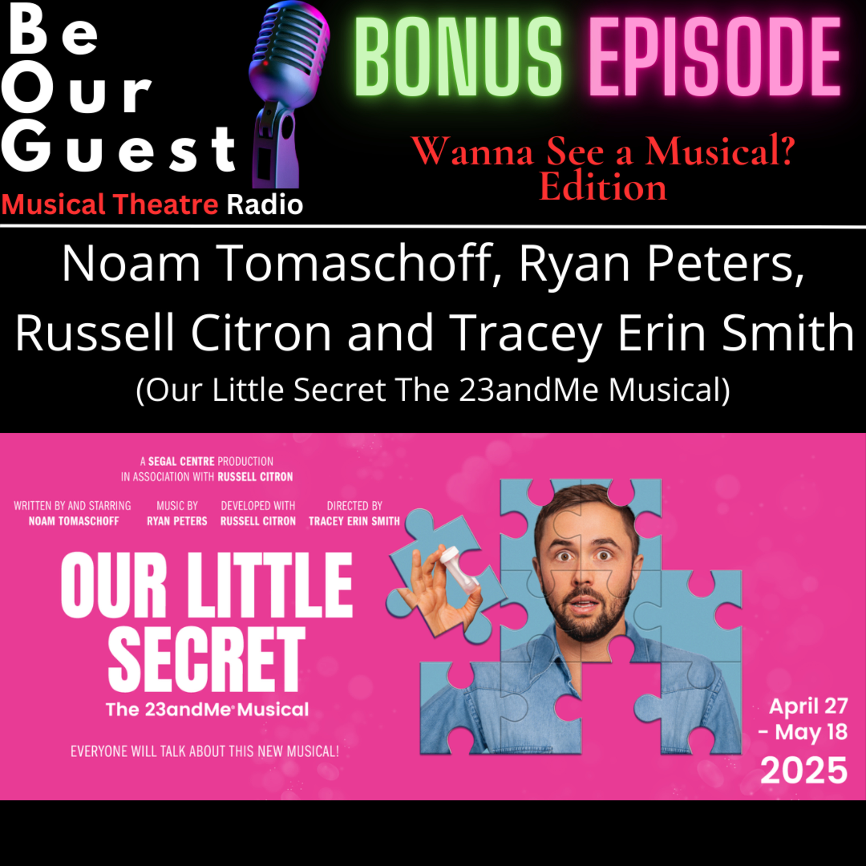 Be Our Guest with Noam Tomaschoff, Ryan Peters, Russell Citron and Tracey Erin Smith (Our Little Secret The 23andMe Musical) episode artwork