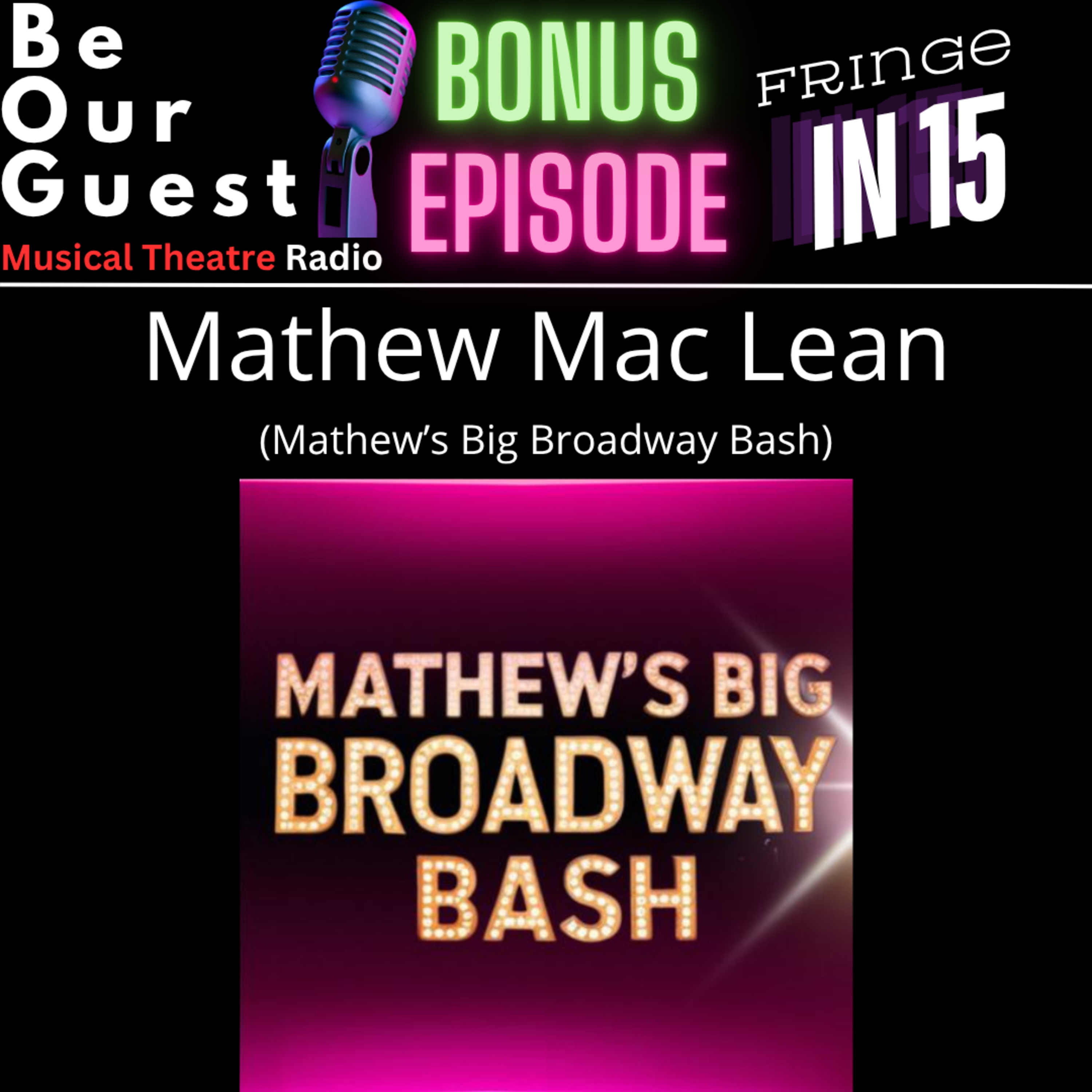 Be Our Guest with Mathew Mac Lean (Mathew's Big Broadway Bash) episode artwork