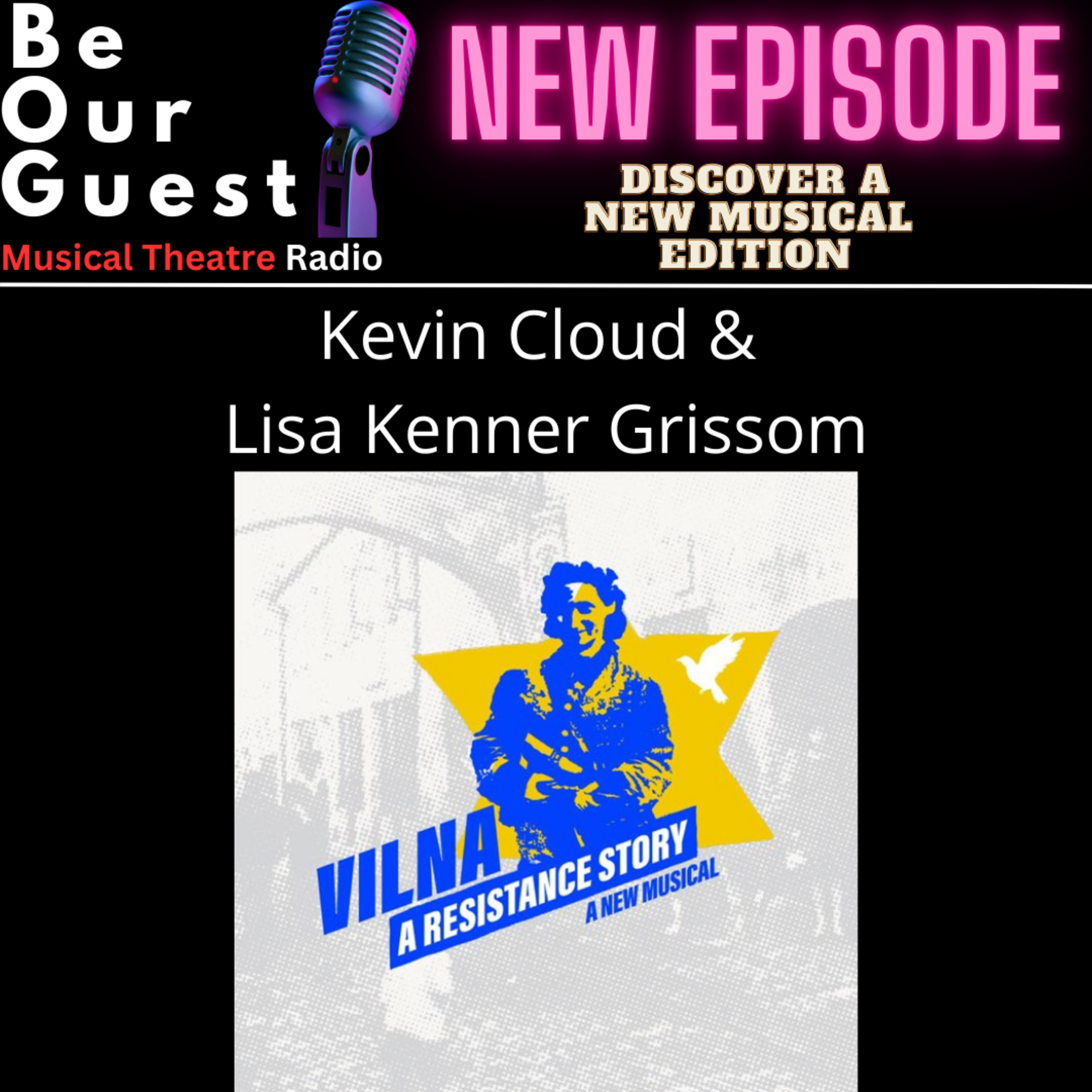 Be Our Guest with Kevin Cloud and LIsa Kenner Grisson (Vilna A Resistance Story) episode artwork