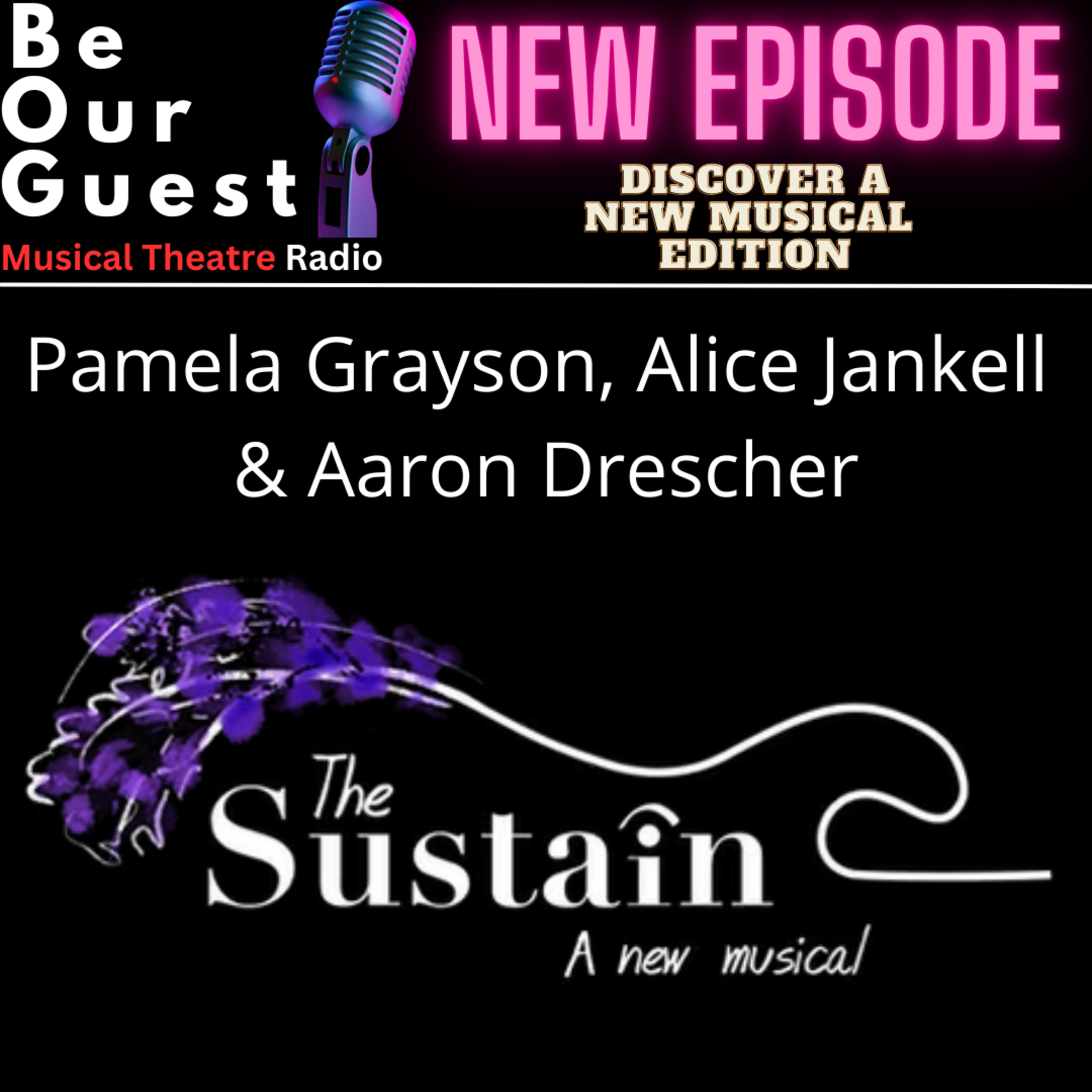 Discover a New Musical with Pamela Grayson, Alice Jankell and Aaron Drescher (The Sustain) episode artwork