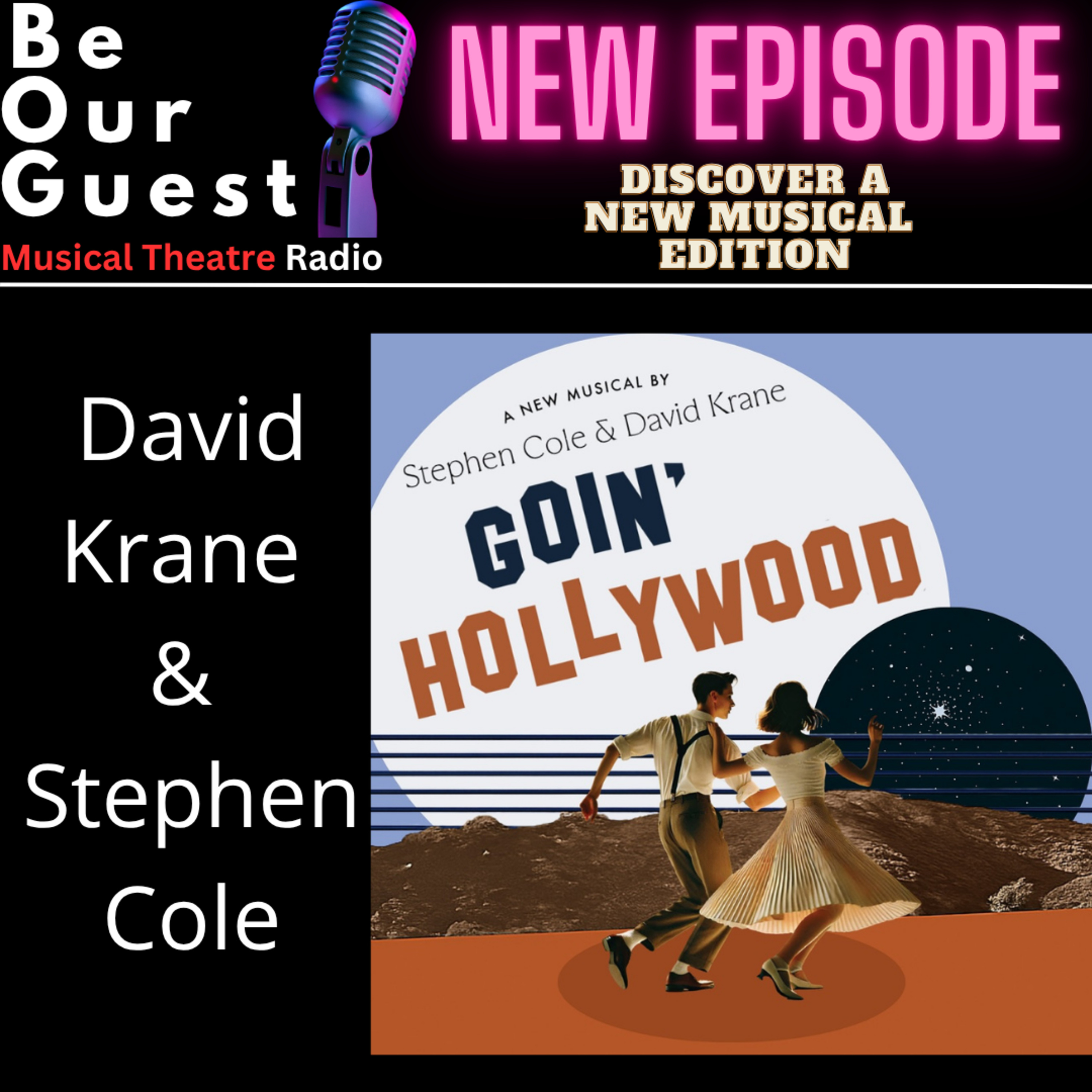 Discover A New Musical with David Krane and Stephen Cole (Goin' Hollywood) episode artwork