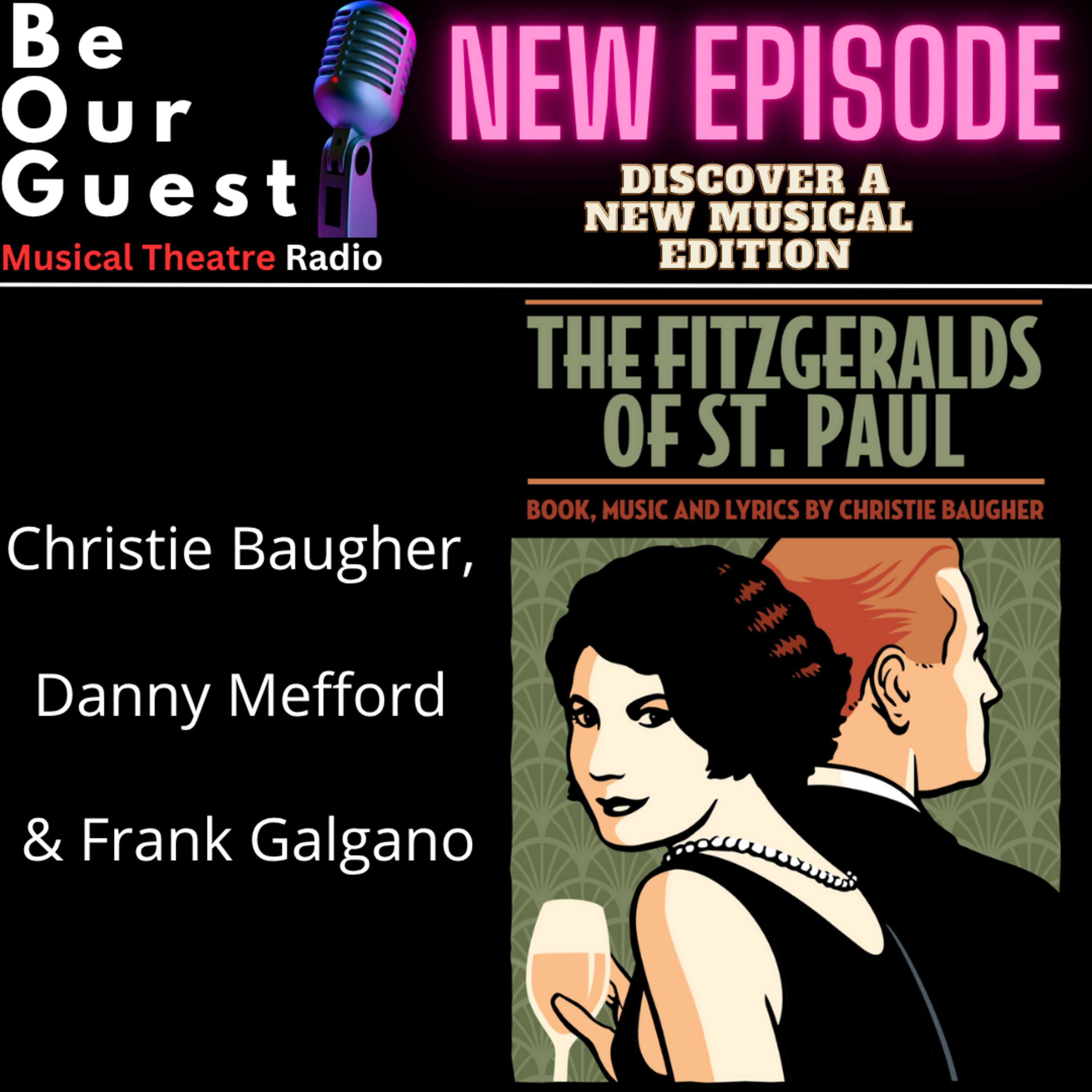 Discover A New Musical with Frank Galgano, Danny Mefford and Christie Baugher (The Fitzgeralds of St. Paul) episode artwork