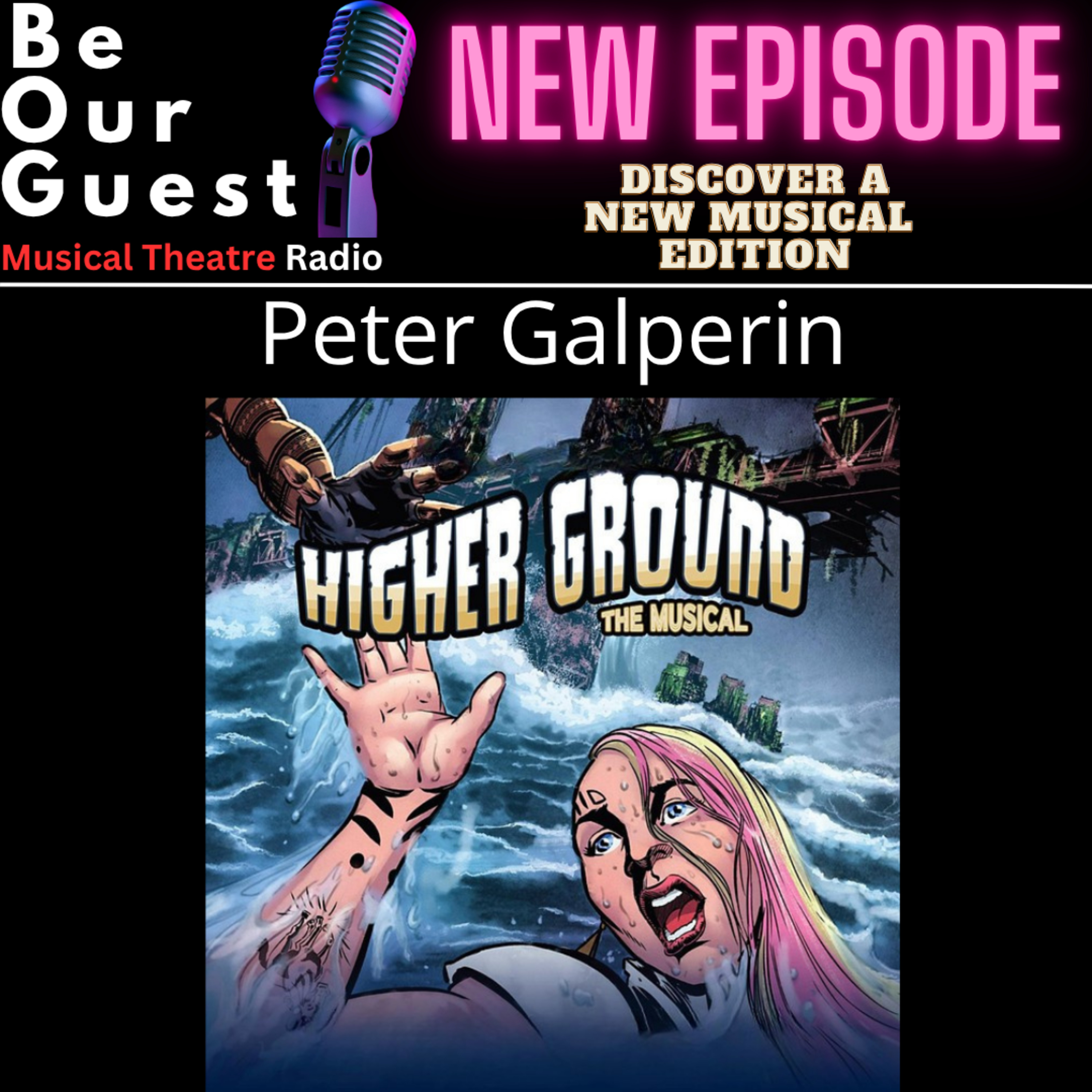 Discover A New Musical with Peter Galperin (Higher Ground the Musical) episode artwork