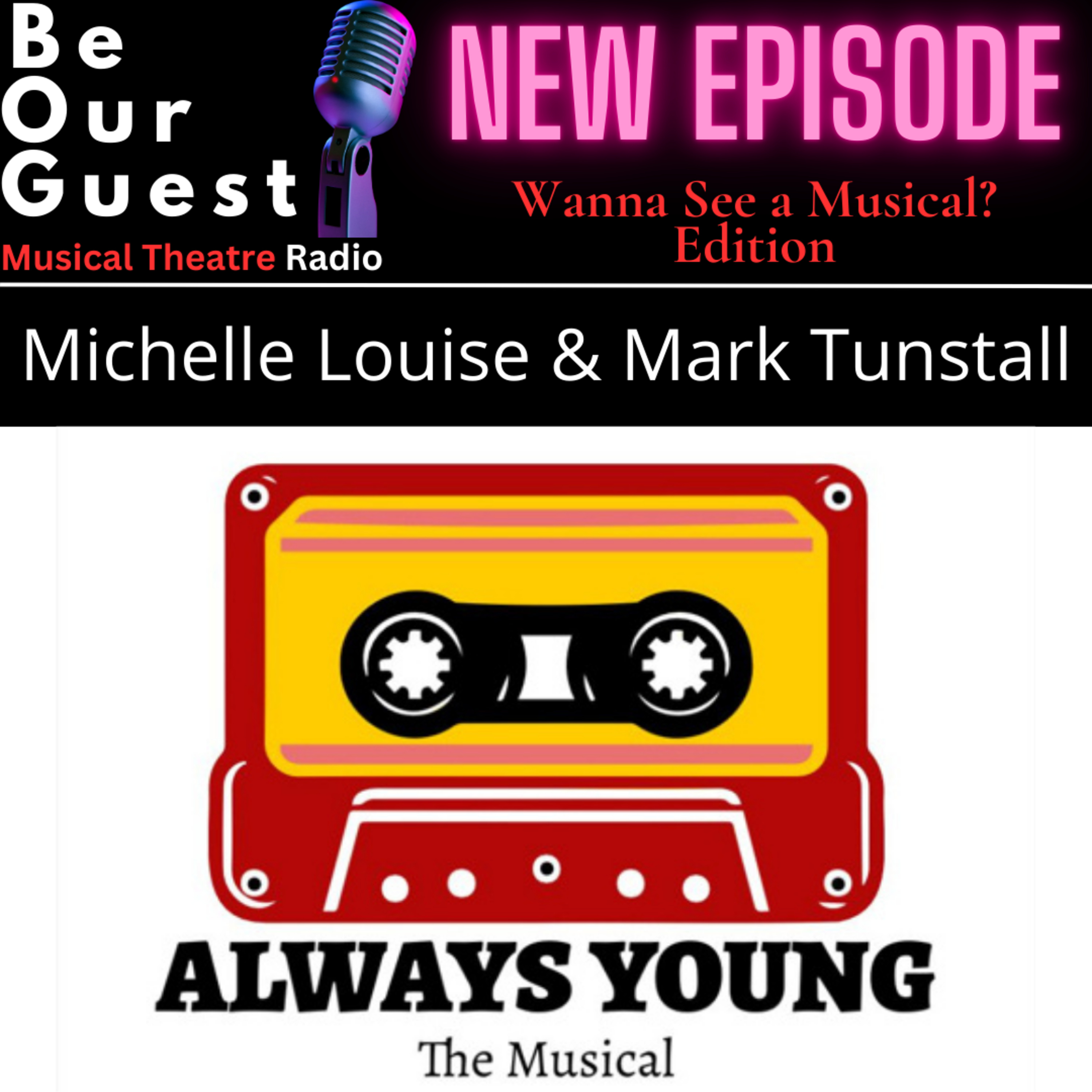 Wanna See A Musical with Michelle Louise and Mark Tunstall (Always Young the Musical) episode artwork