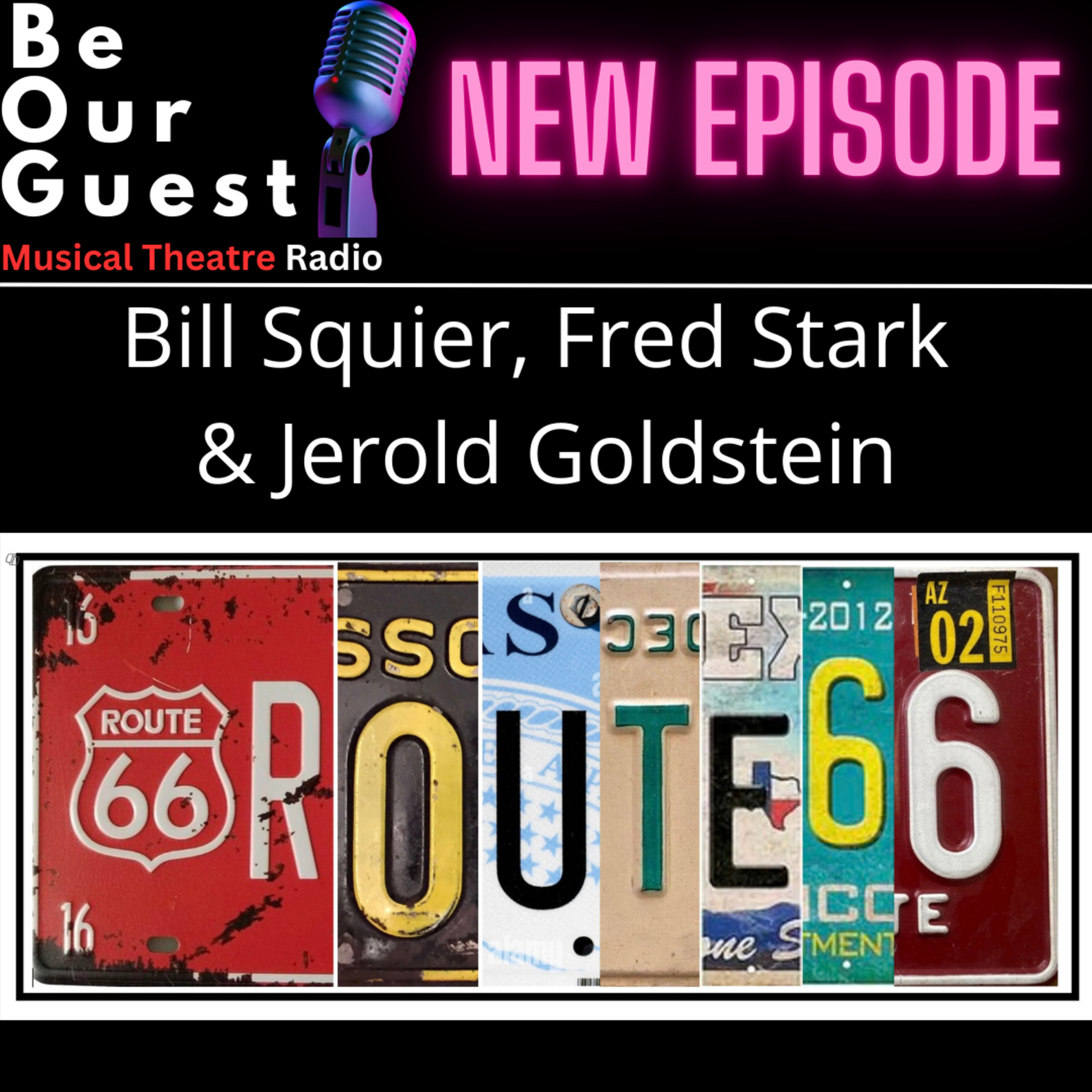 Be Out Guest with Bill Squier, Fred Stark & Jerold Goldstein (Route 66) episode artwork