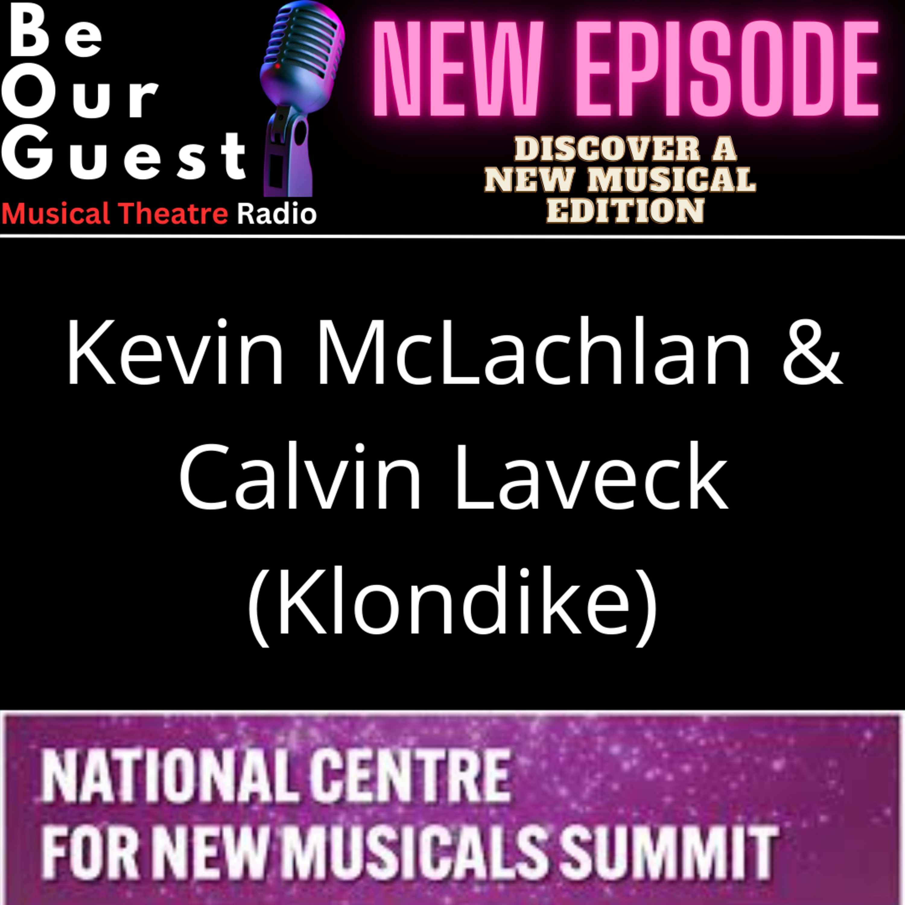 Discover A New Musical with Kevin McLachlan & Calvin Laveck (Klondike) - NCNM Theatre Summit episode artwork