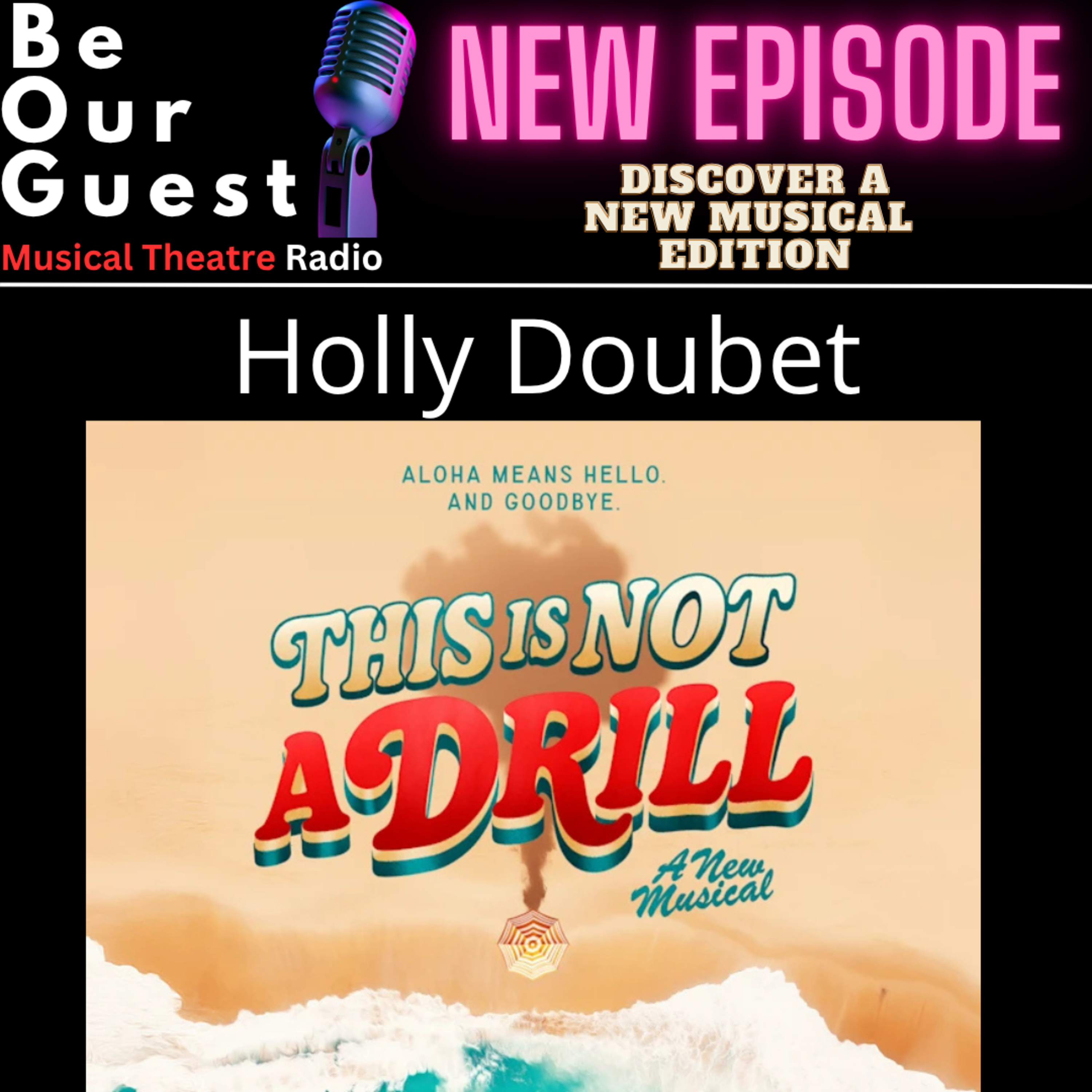 Discover A New Musical with Holly Doubet (This Is Not A Drill) episode artwork