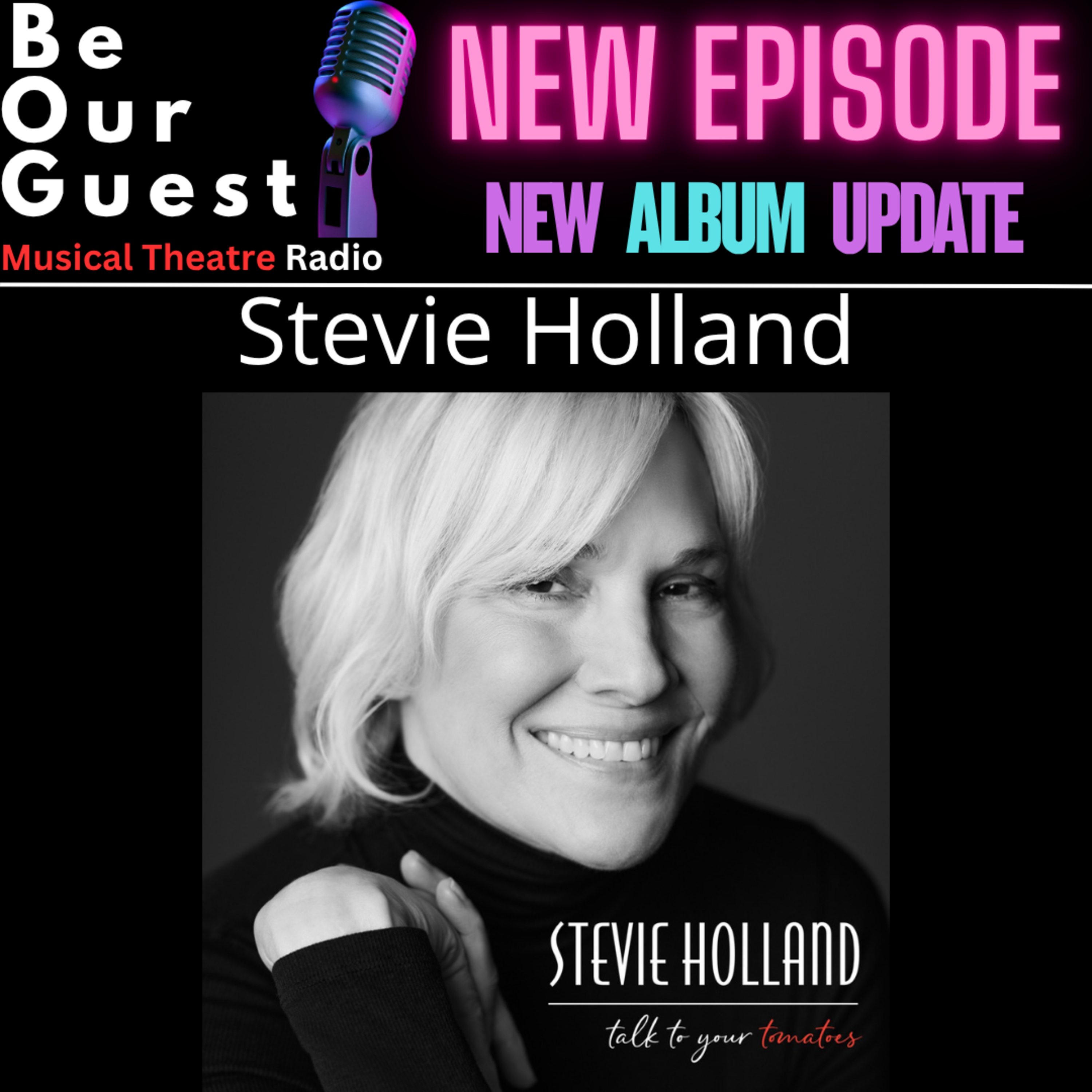 New Album Update with Stevie Holland (Talk to Your Tomatoes) episode artwork