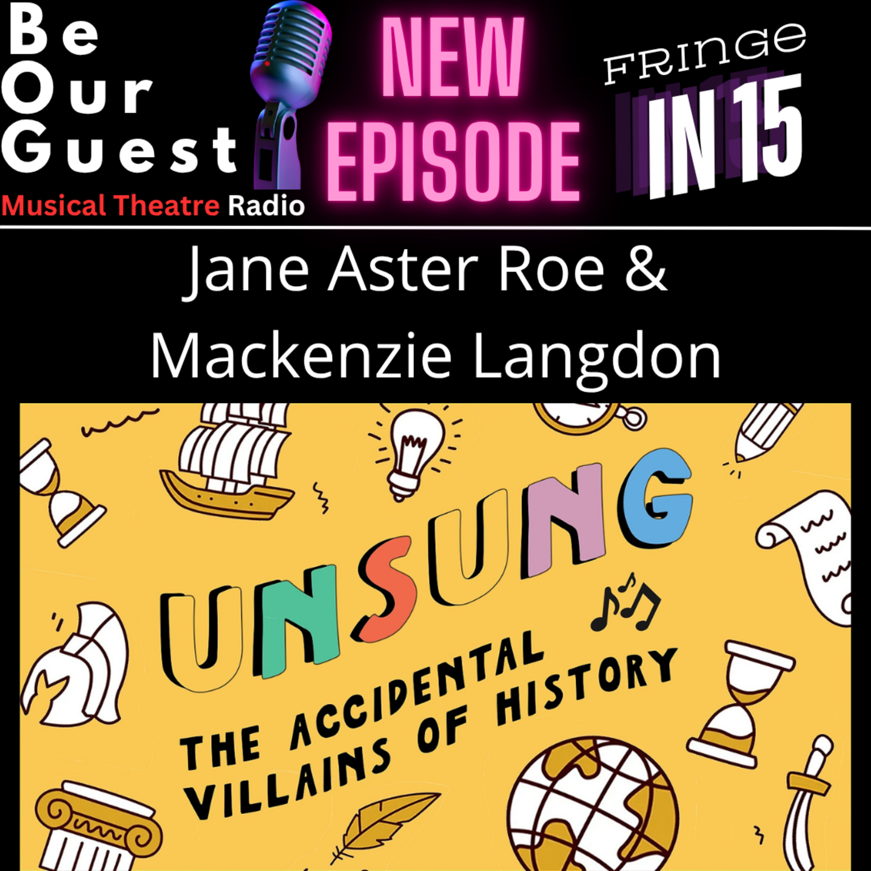 Fringe in 15 with Jane Aster Roe and Mackenzie Langdon (Unsung The Accidental Villains of History) episode artwork