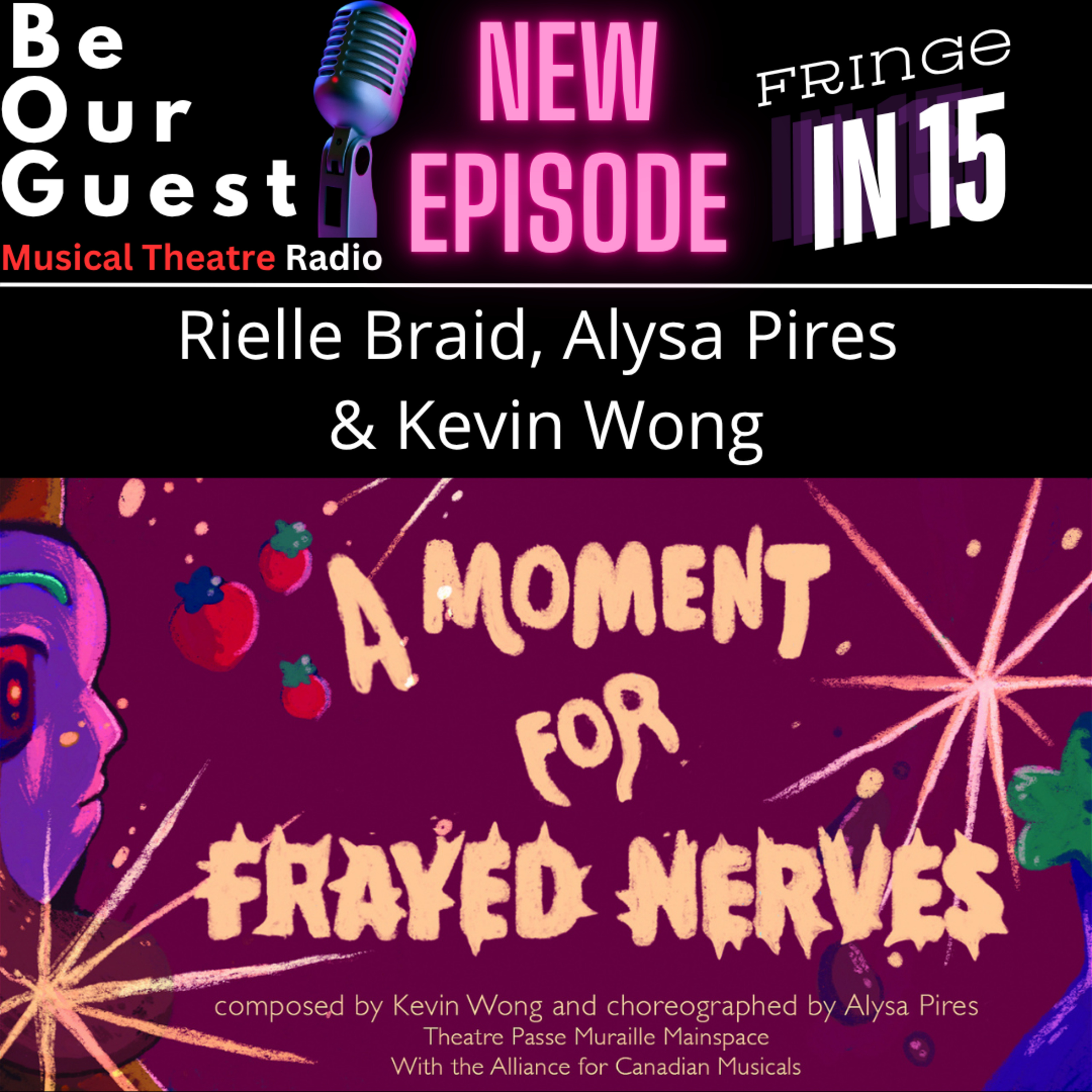 Finge in 15 with Rielle Braid, Alysa Pires & Kevin Wong (A Moment For Frayed Nerves ) episode artwork