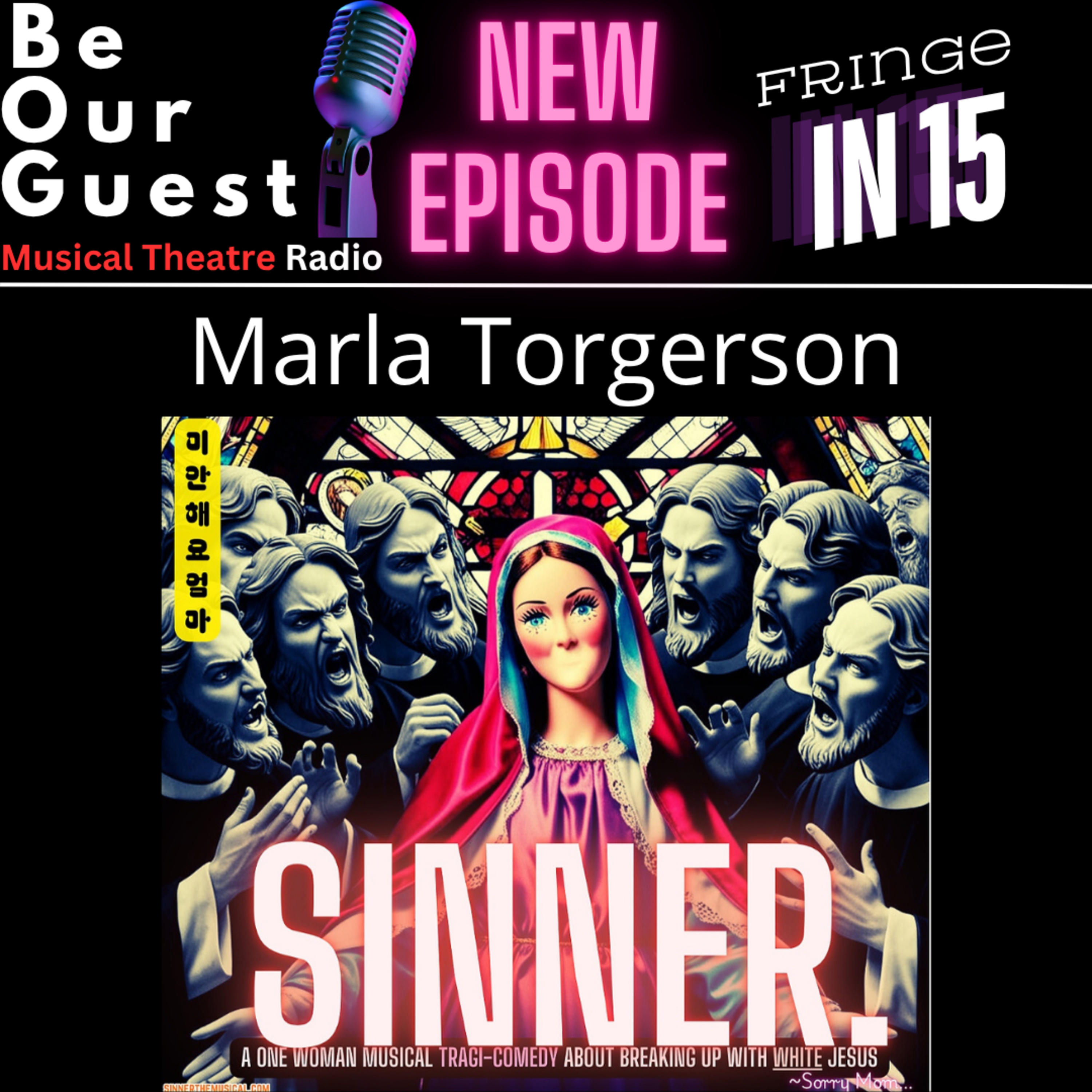 Fringe in 15 with Marla Torgerson (Sinner. A Musical Tragicomedy About Breaking Up With White Jesus)  episode artwork