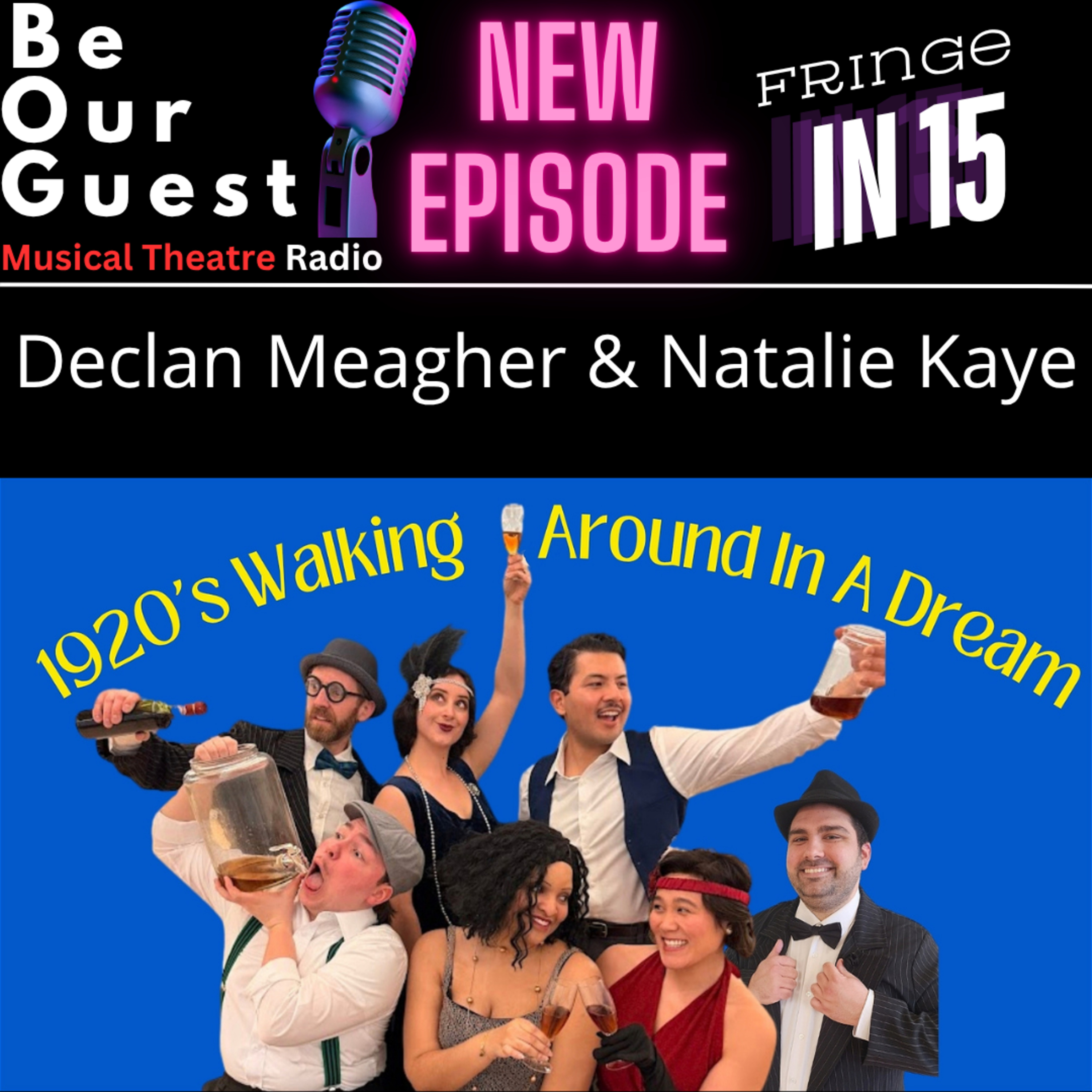 Fringe in 15 with Declan Meagher & Natalie Kay (1920's Walking Around In A Dream) episode artwork