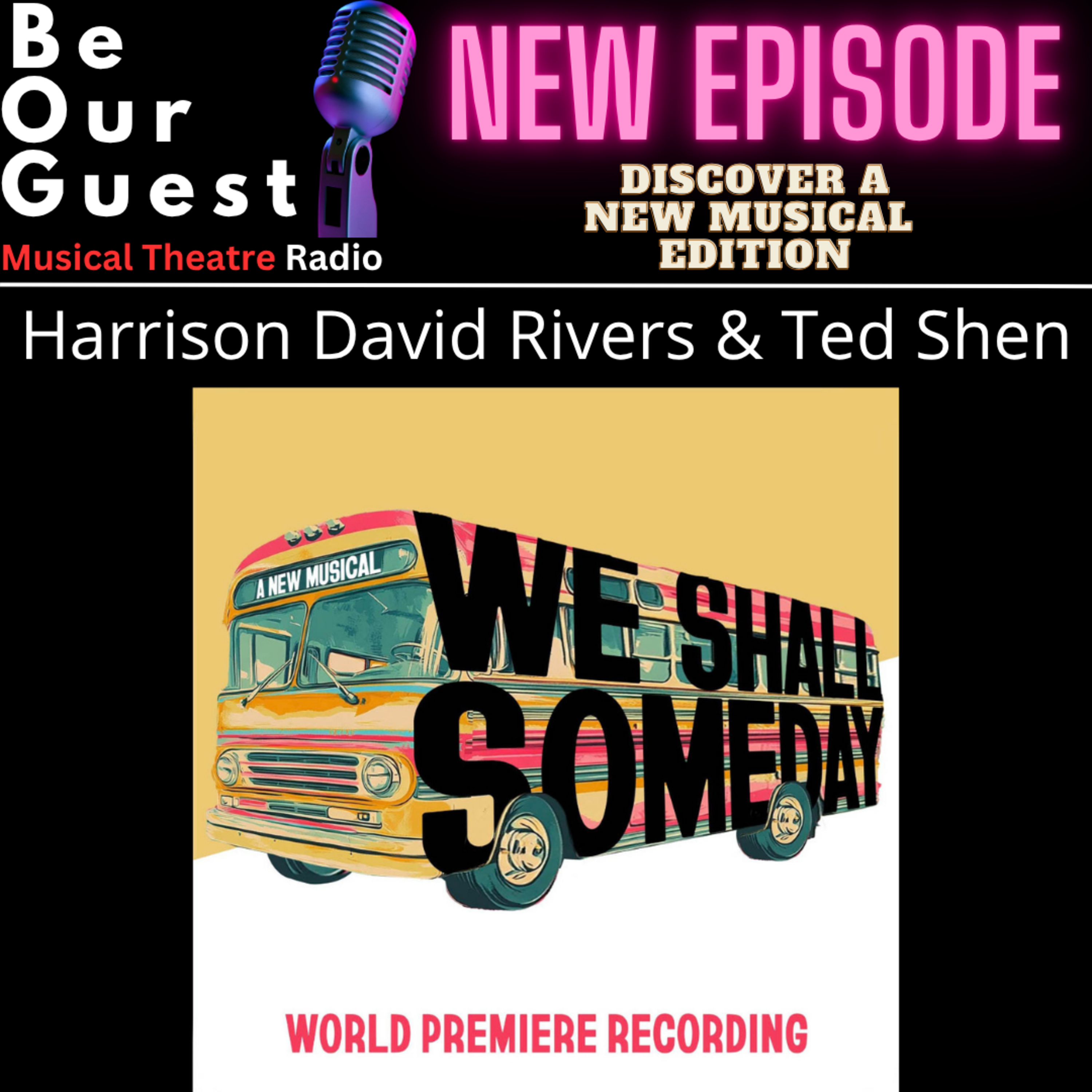 Discover A New Musical with Harrison David Rivers & Ted Shen (We Shall Someday) episode artwork