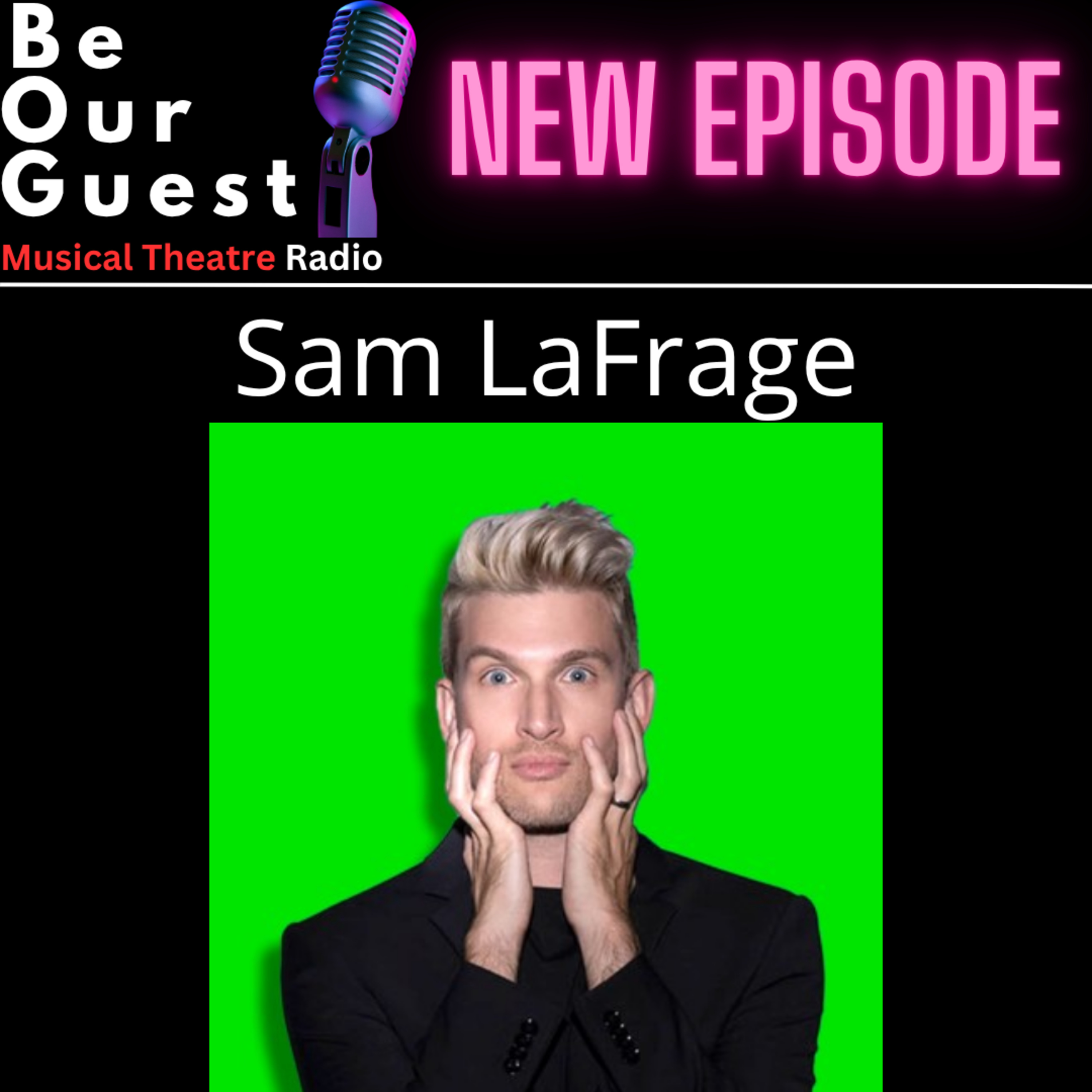 Be Our Guest with Sam LaFarge episode artwork