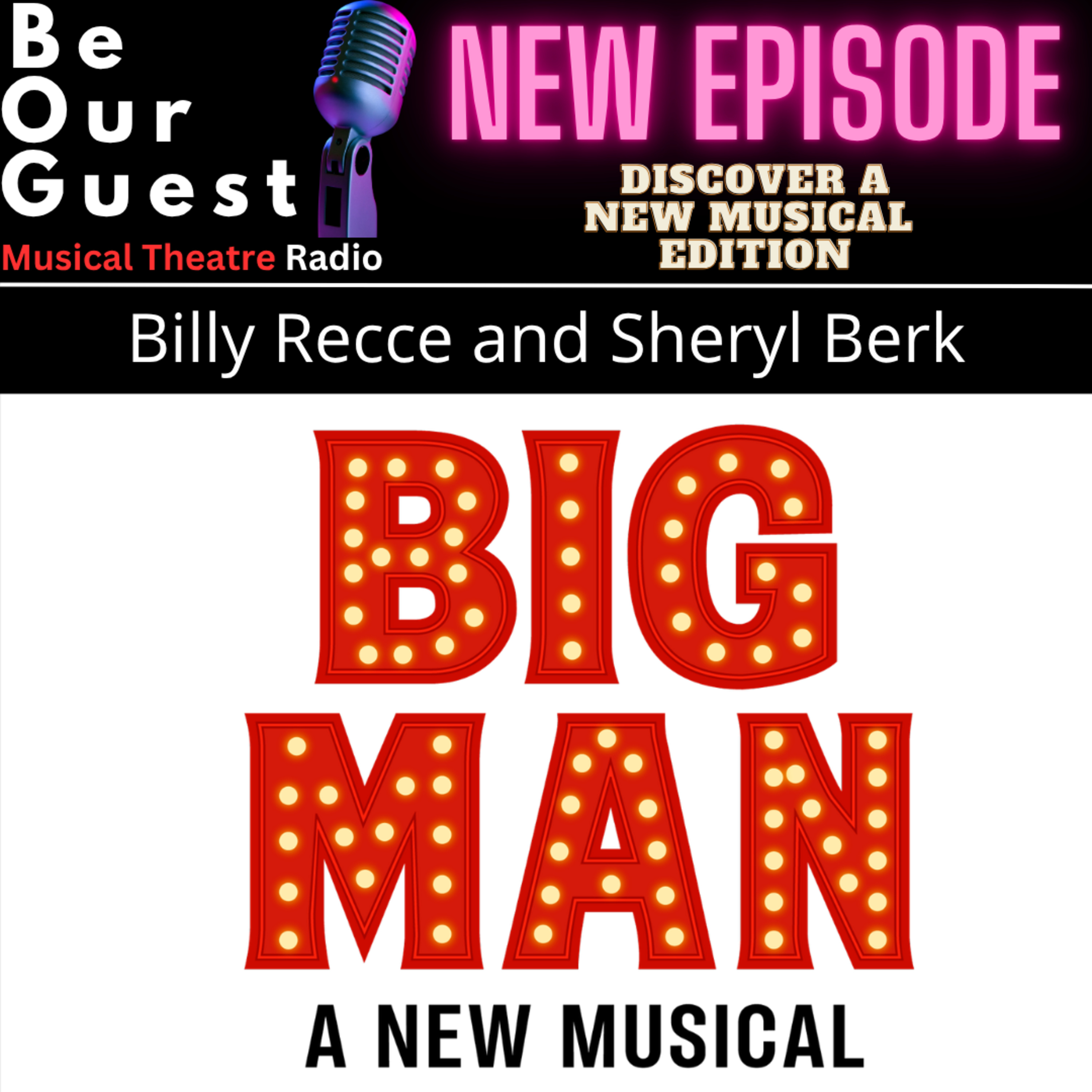 Discover a New Musical with Billy Recce and Sheryl Berk (Big Man A New Musical) episode artwork