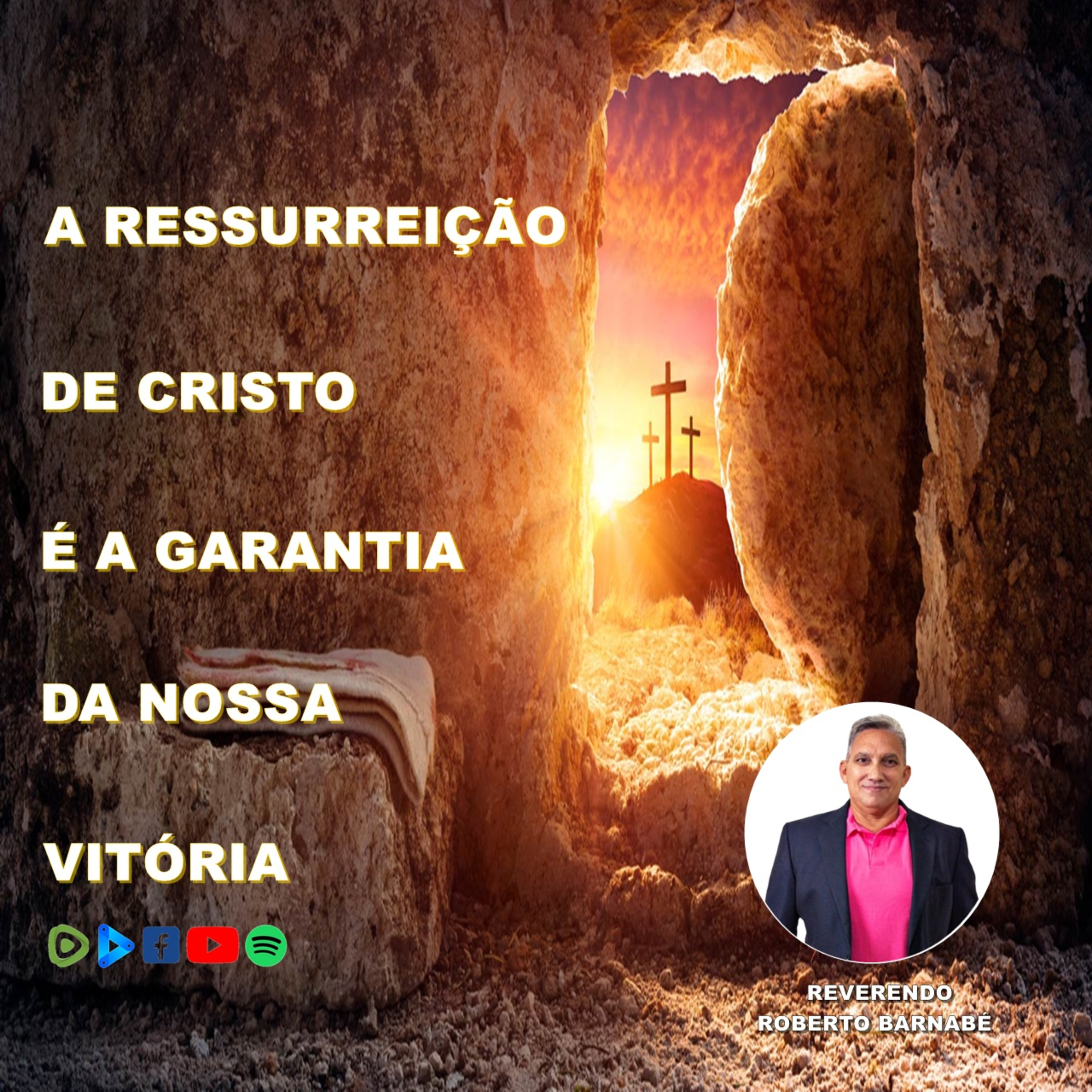 A ressurreição de Cristo e a garantia da nossa vitória - Rev Roberto Barnabé episode artwork