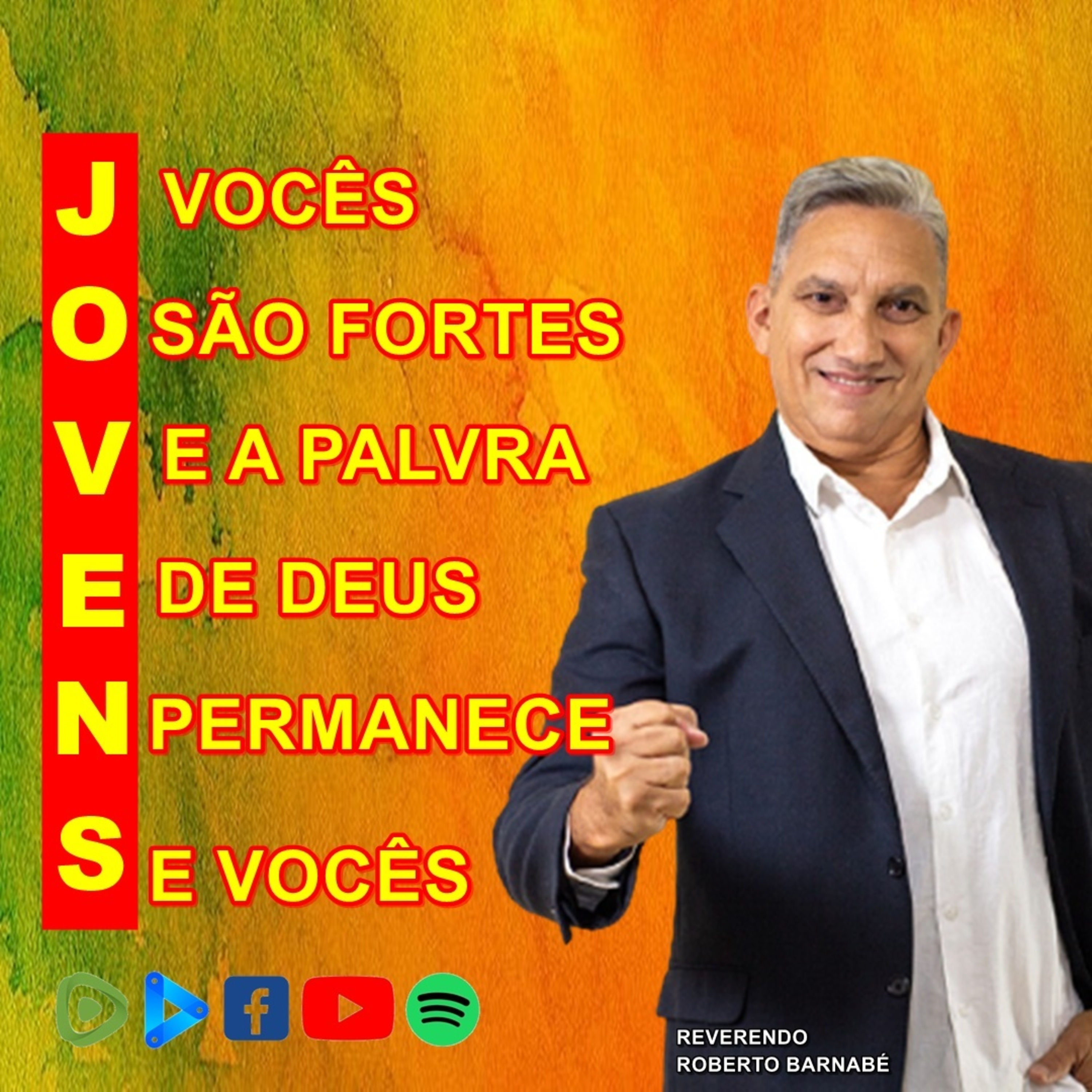 Jovens, vocês são fortes, e a Palavra de Deus permanece e vocês - Rev. Roberto Barnabé episode artwork