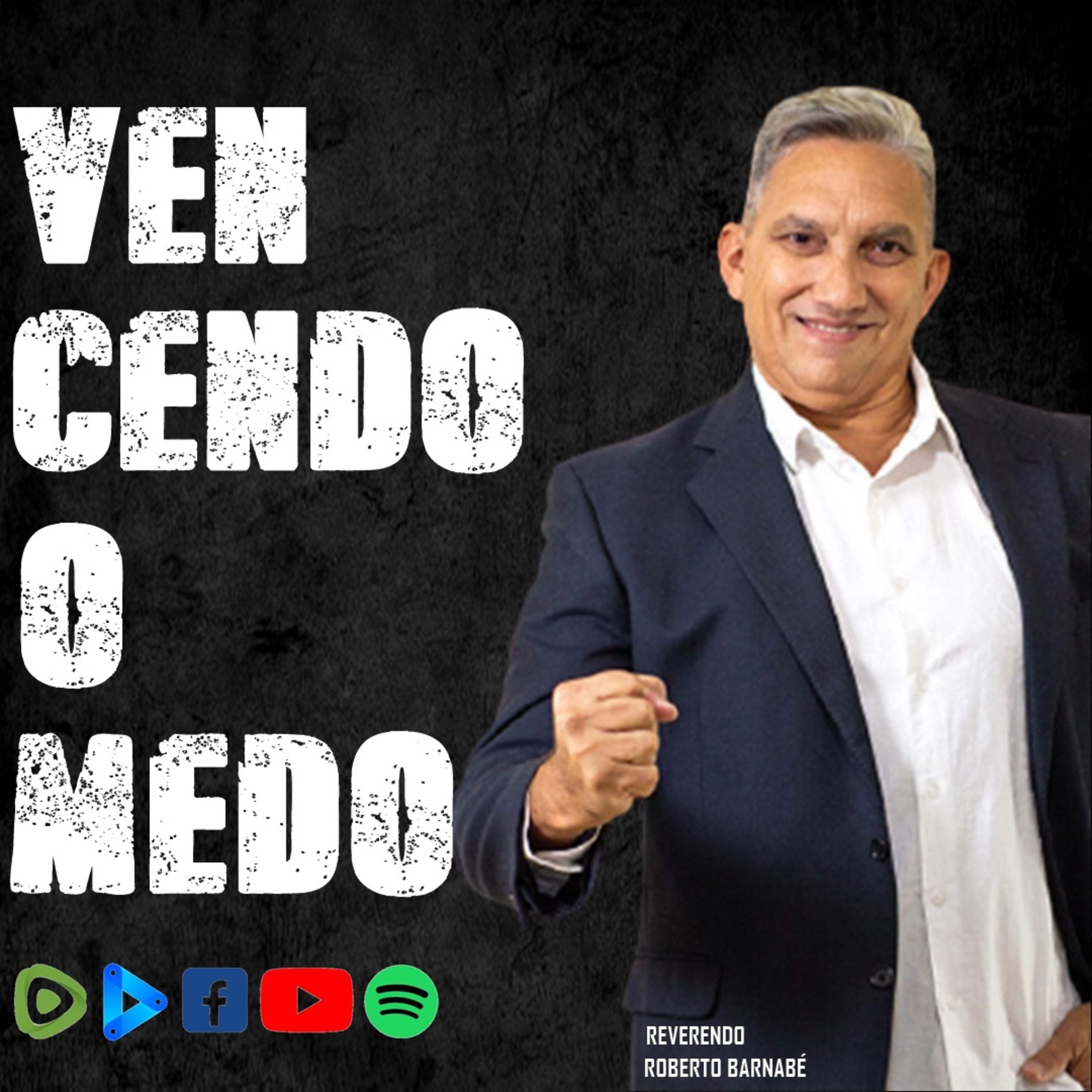 VENCENDO O MEDO - REV. ROBERTO BARNABÉ episode artwork