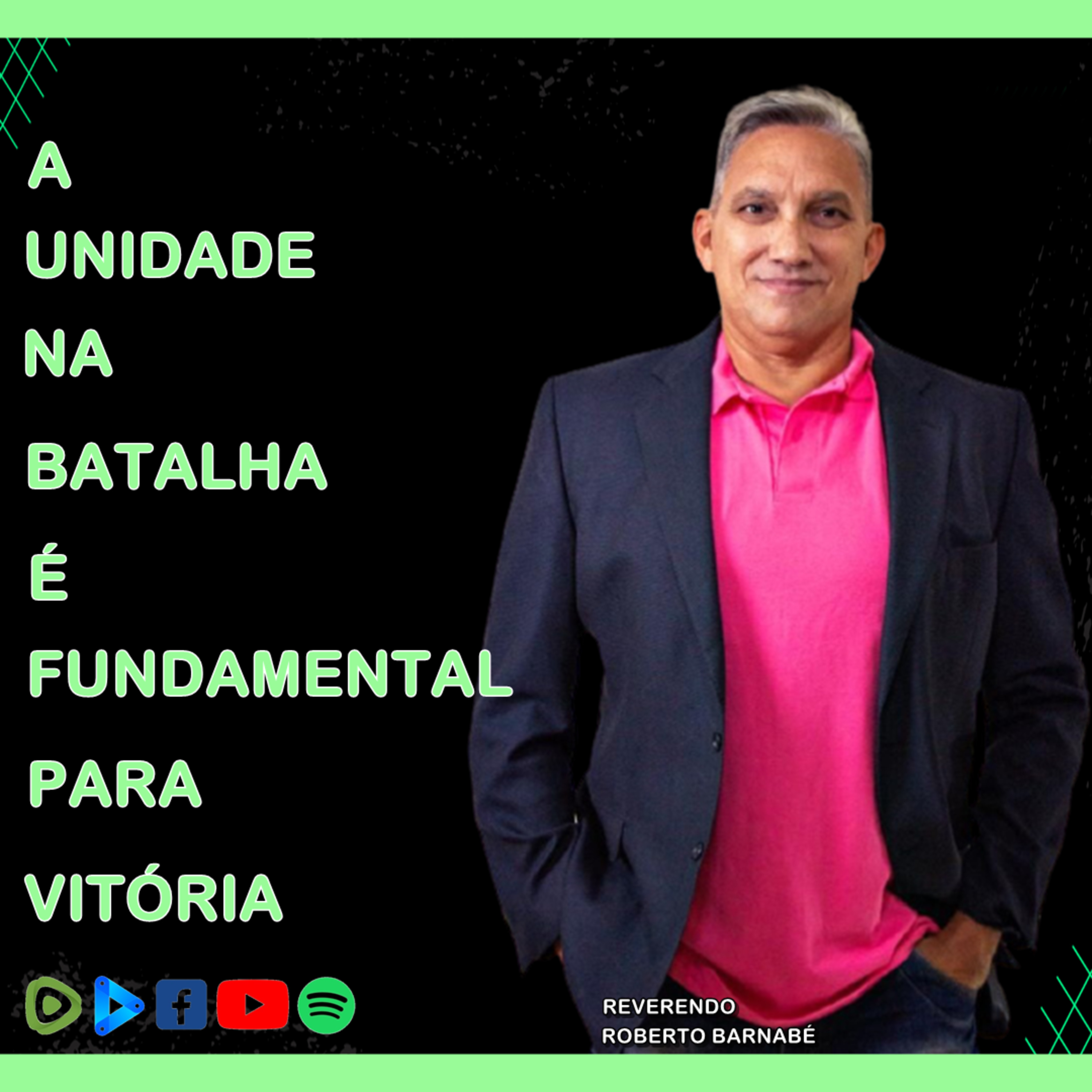 A unidade na batalha é fundamental para vitória - Rev. Roberto Barnabé episode artwork