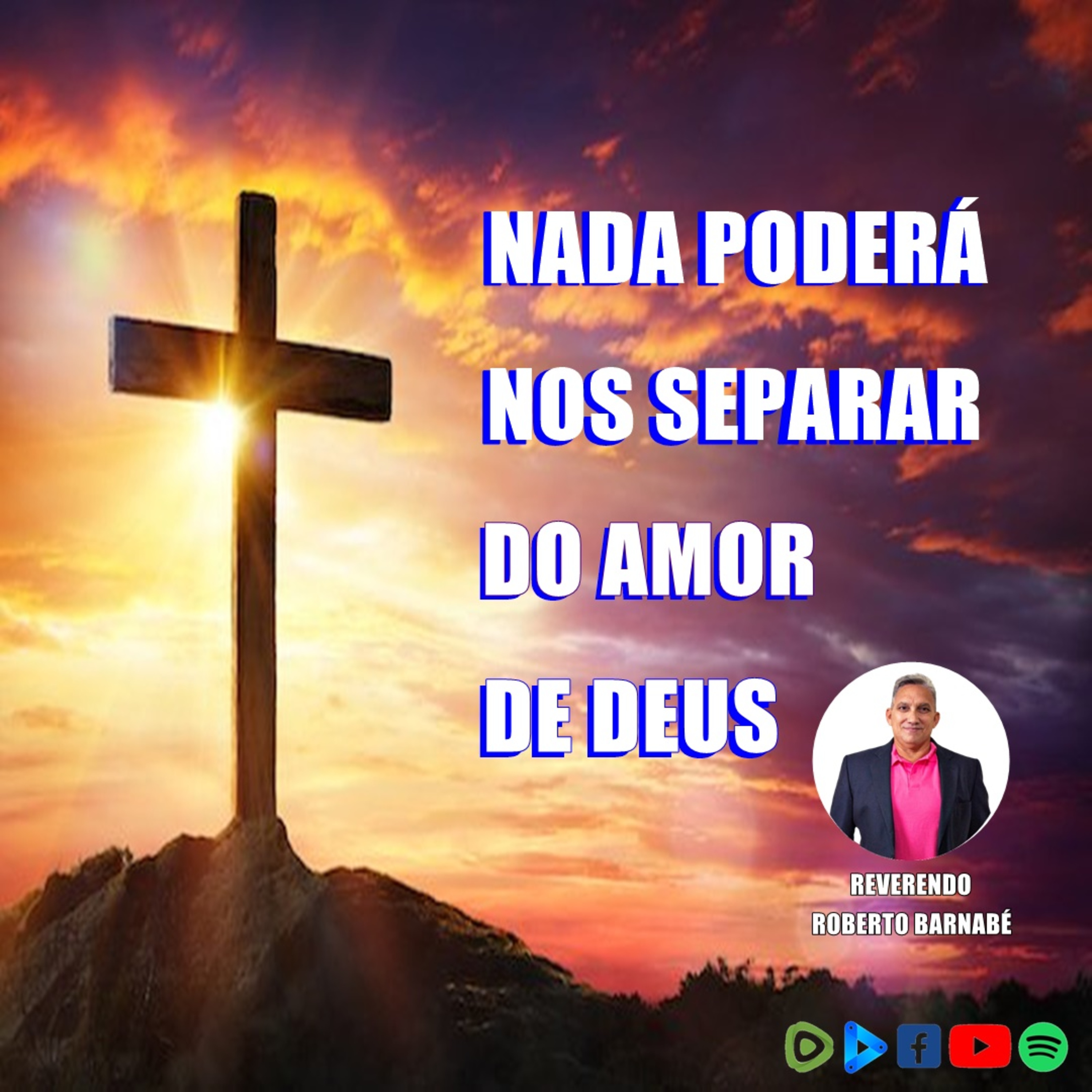 Nada poderá nos separar do amor de Deus - Rev. Roberto Barnabé episode artwork