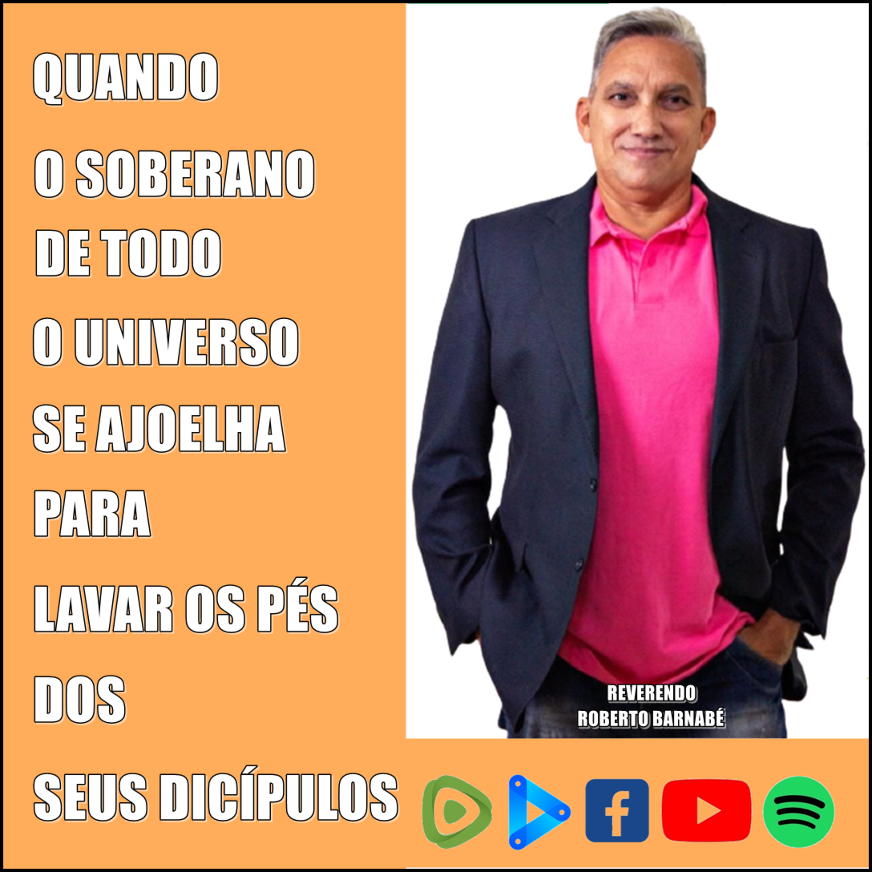 Quando o Soberano de todo universo se ajoelha para lavar os pés dos seus discípulos - Rev. Roberto Barnabé episode artwork