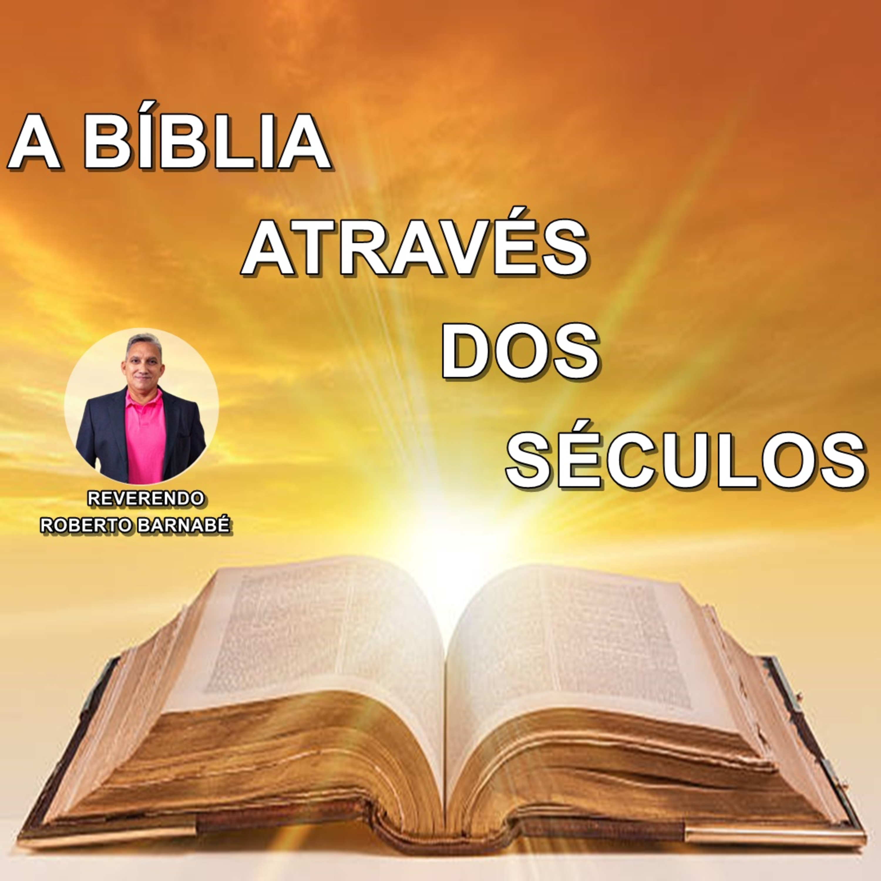 A Bíblia através dos séculos - Rev. Roberto Barnabé episode artwork