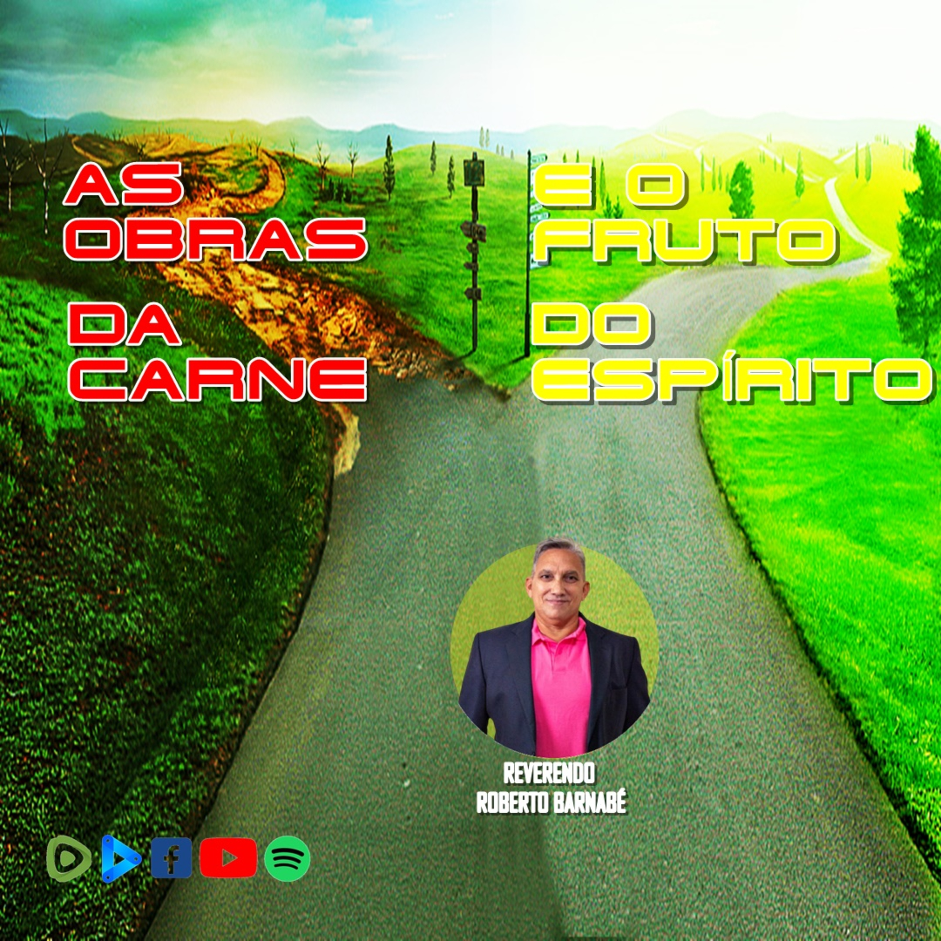As obras da carne e o Fruto do Espírito - Rev. Roberto Barnabé episode artwork