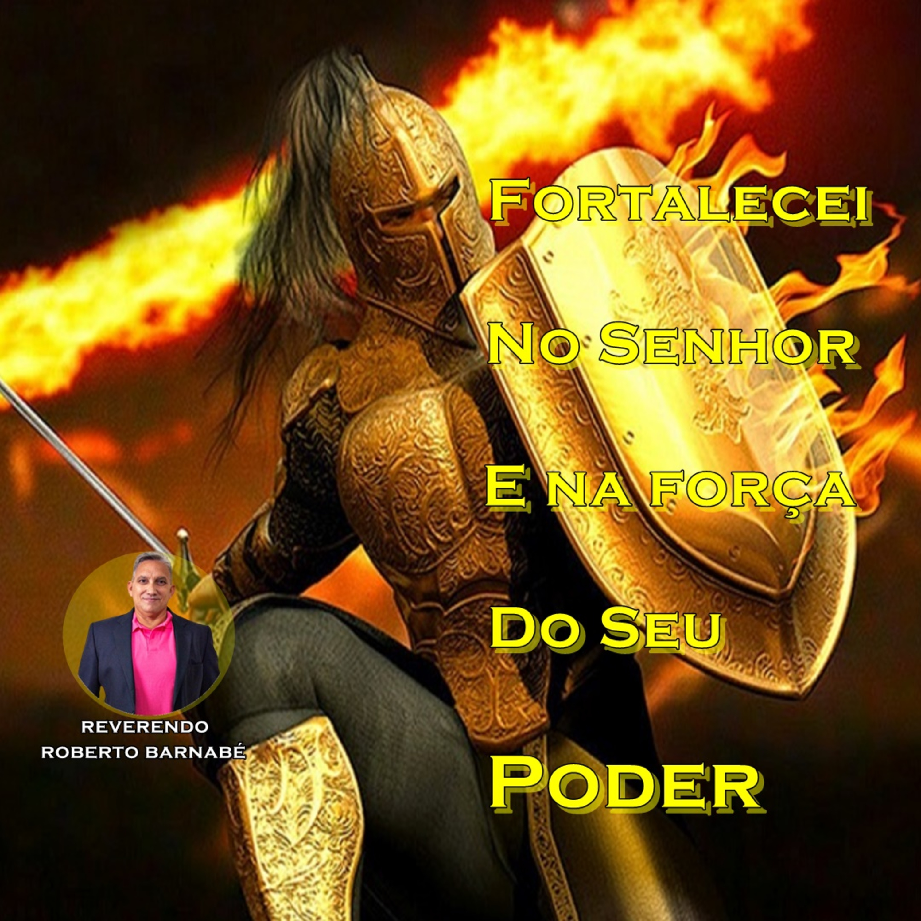 Fortalecei no Senhor e na força do seu poder - Rev. Roberto Barnabé episode artwork