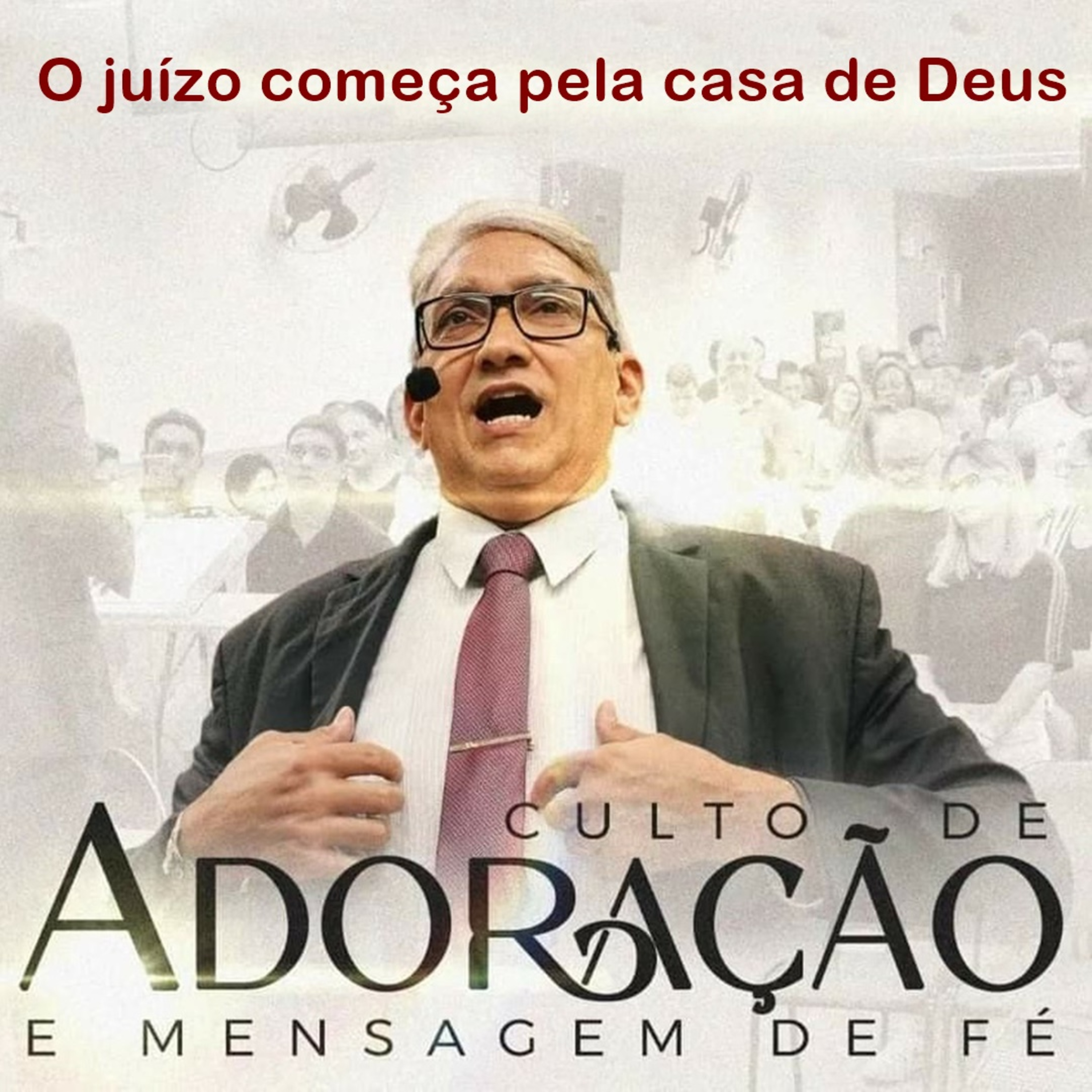 O juízo começa pela casa de Deus - Rev. Roberto Barnabé episode artwork