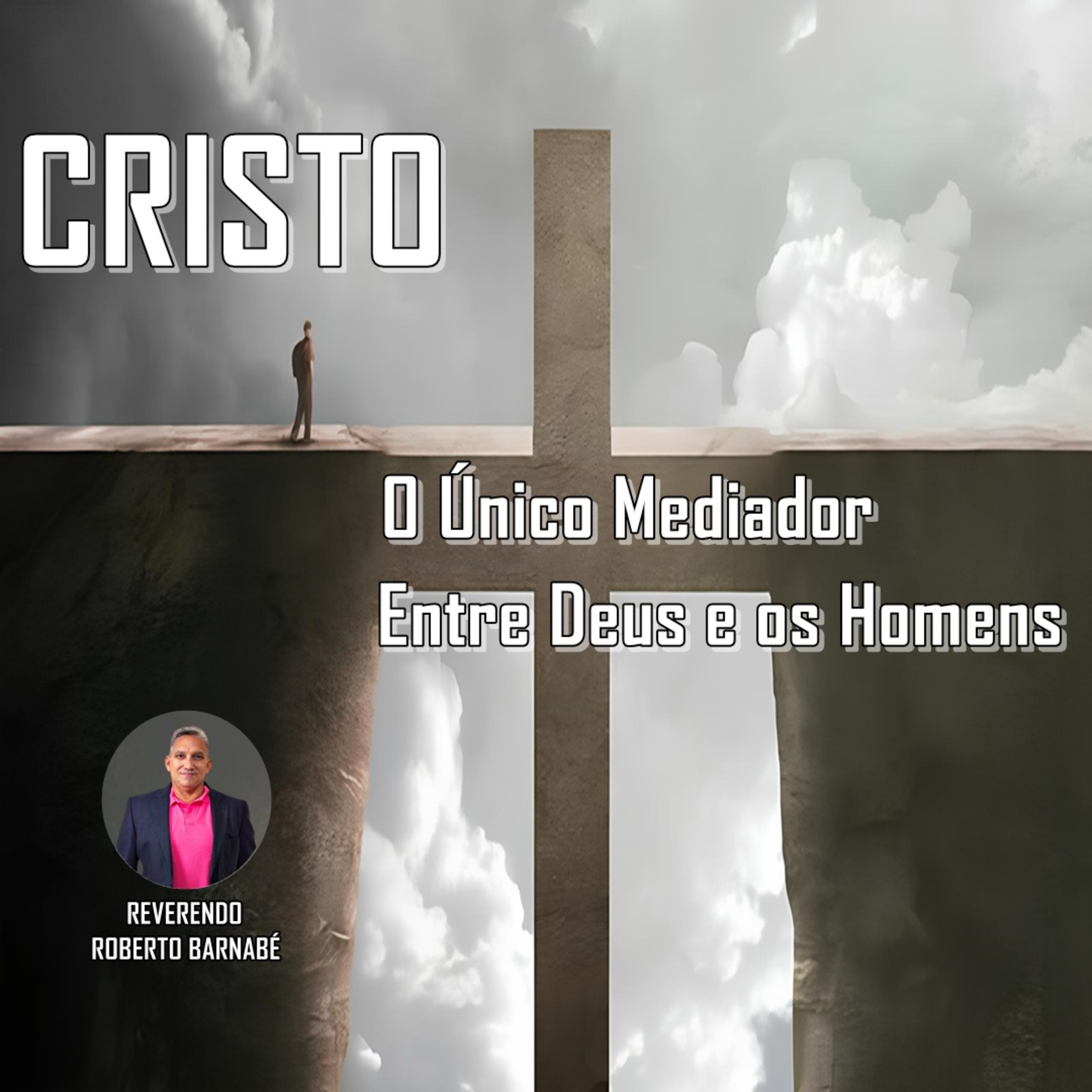 Cristo o Único Mediador Entre Deus e os Homens  episode artwork