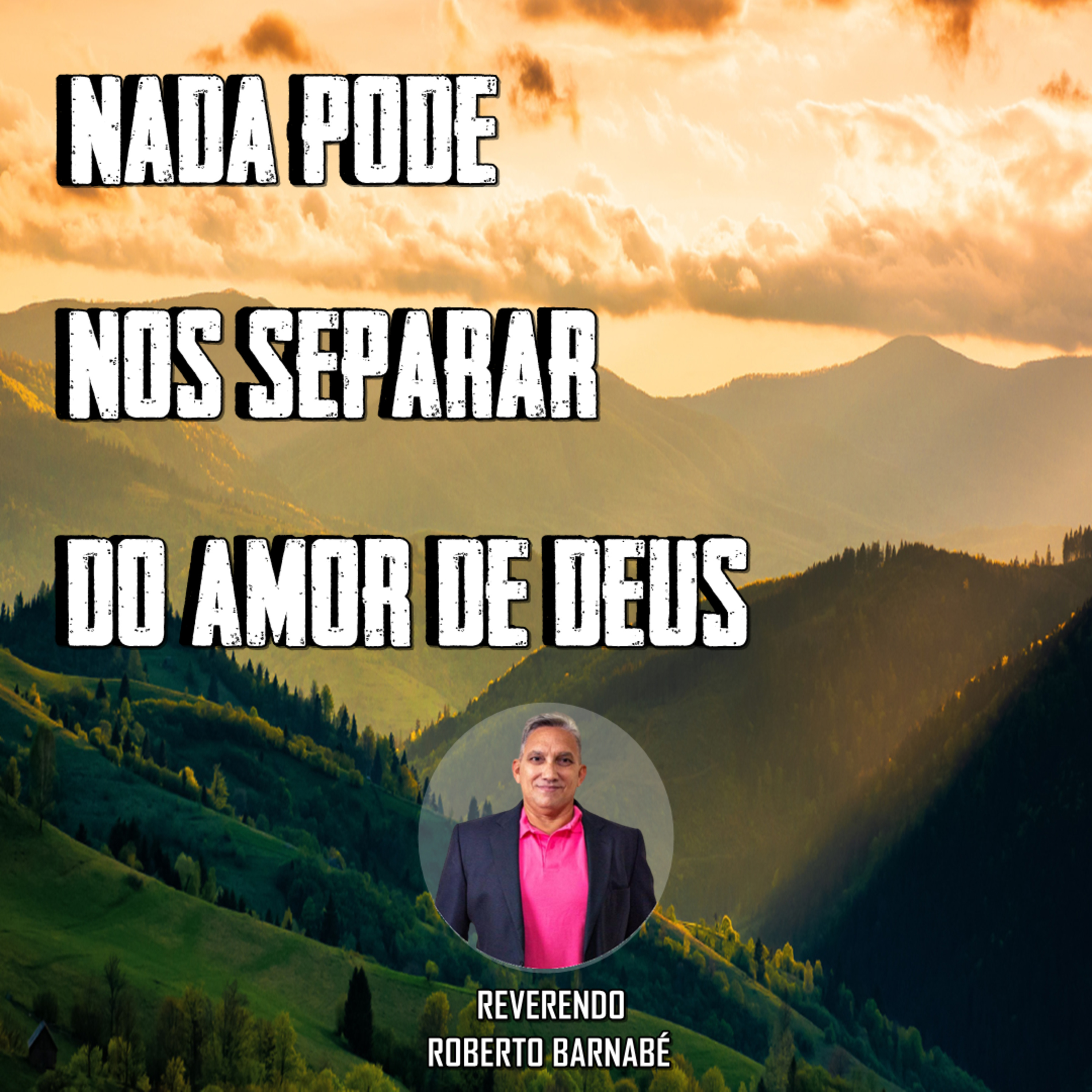 Nada pode nos separar do amor de Deus - Rev. Roberto Barnabé episode artwork