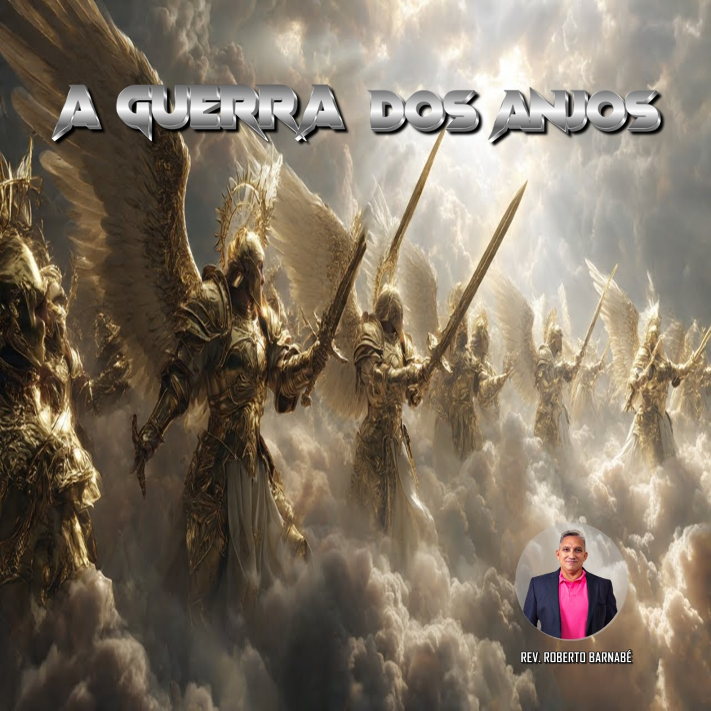 A Guerra dos Anjos - Rev. Roberto Barnabé