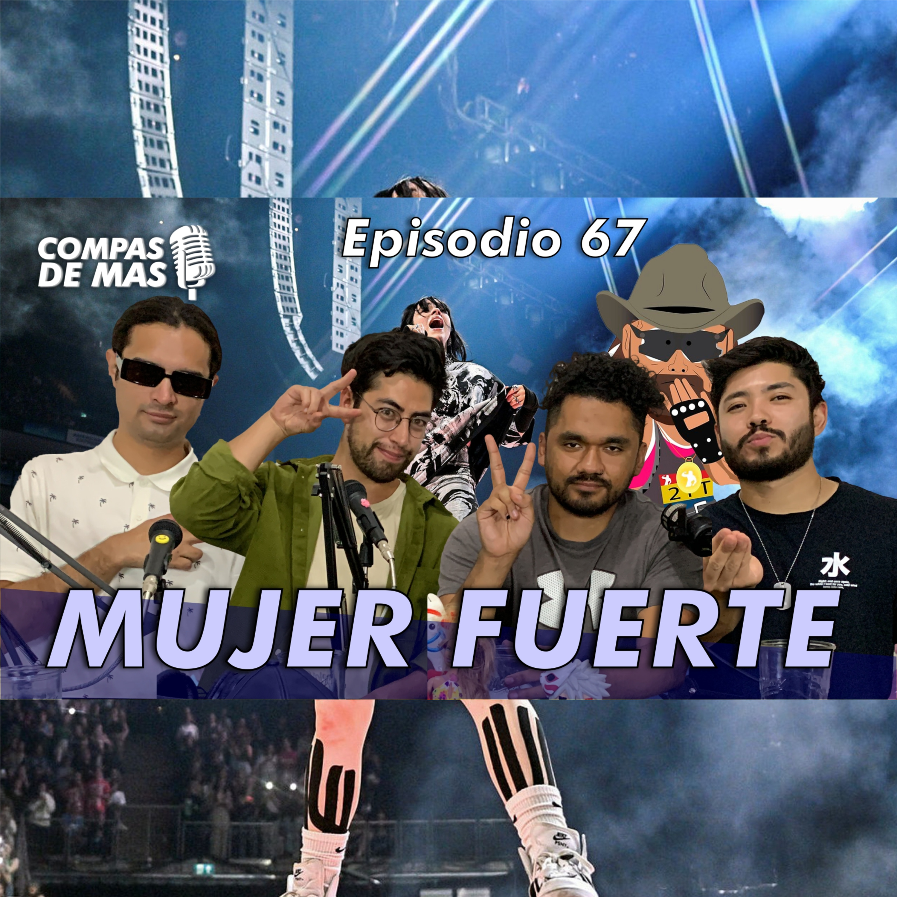 E:67 Mujer Fuerte | De vuelta a la acción | Billie Eilish en México | Compas de Más episode artwork