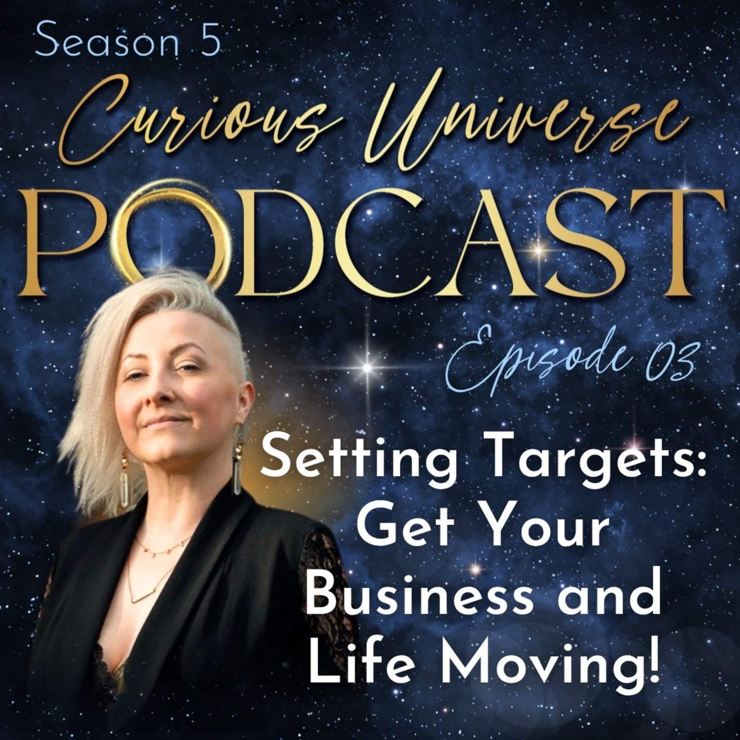 03 - Setting Targets: Get Your Business and Life Moving!