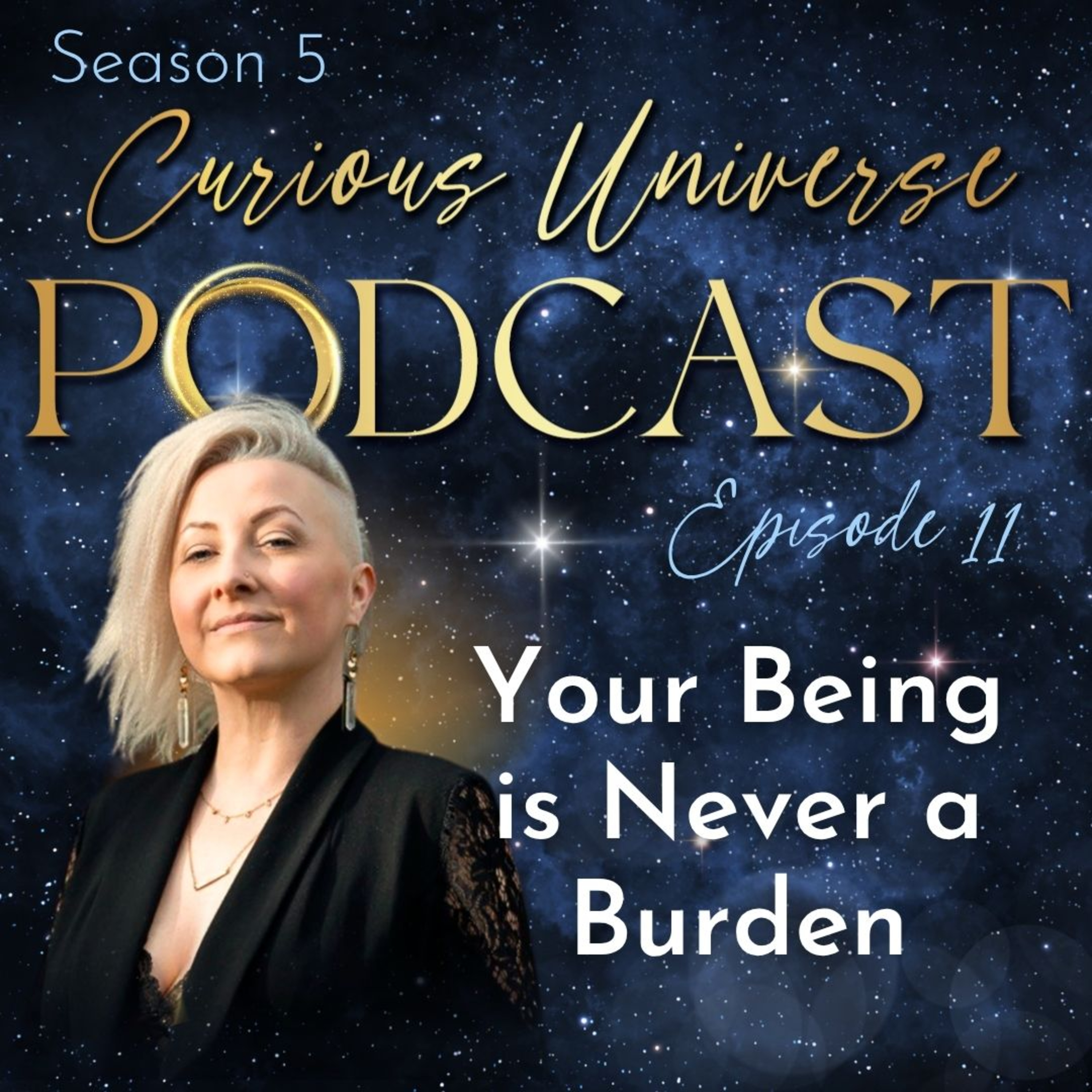 11 - Your Being is Never a Burden