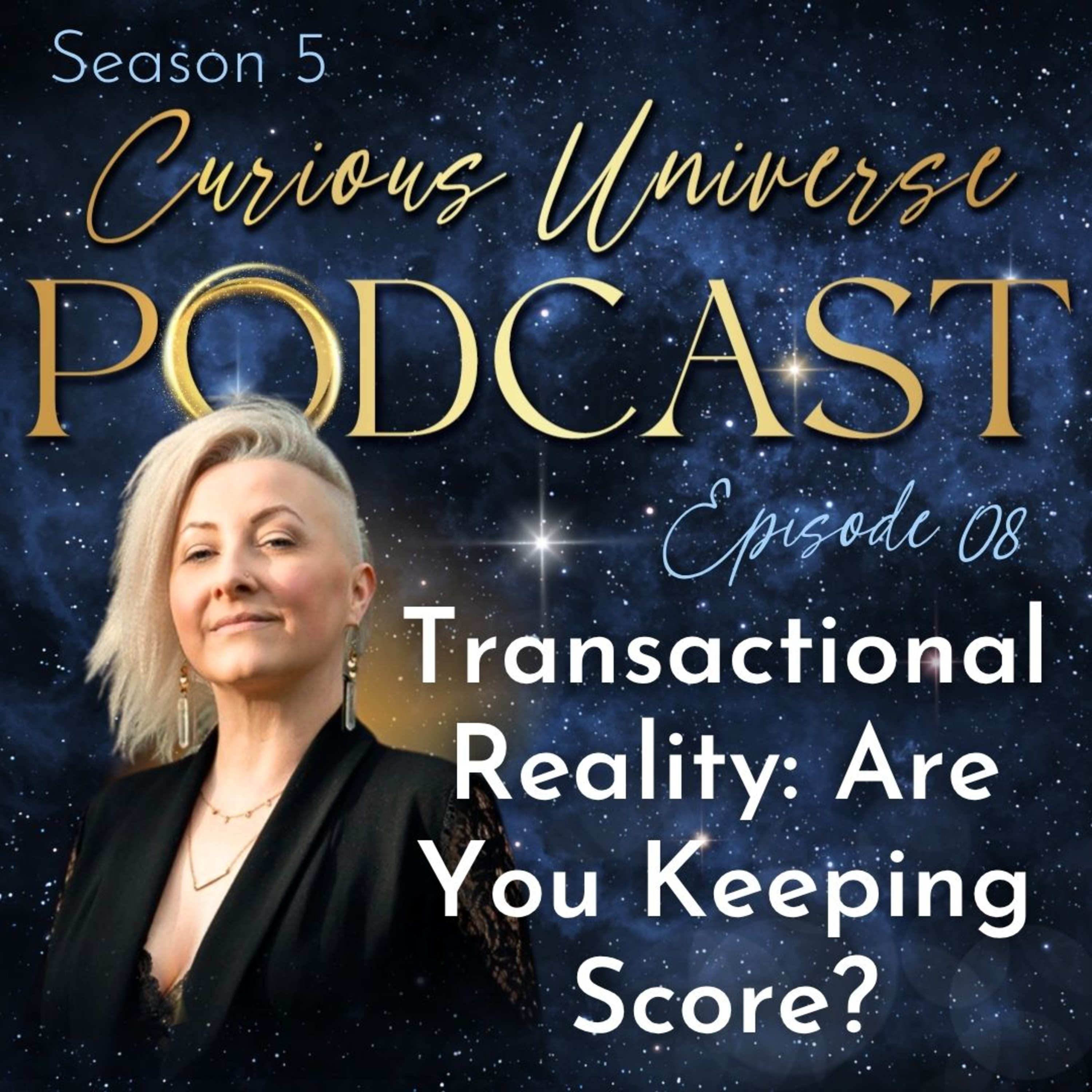 08 - Transactional Reality: Are You Keeping Score? episode artwork